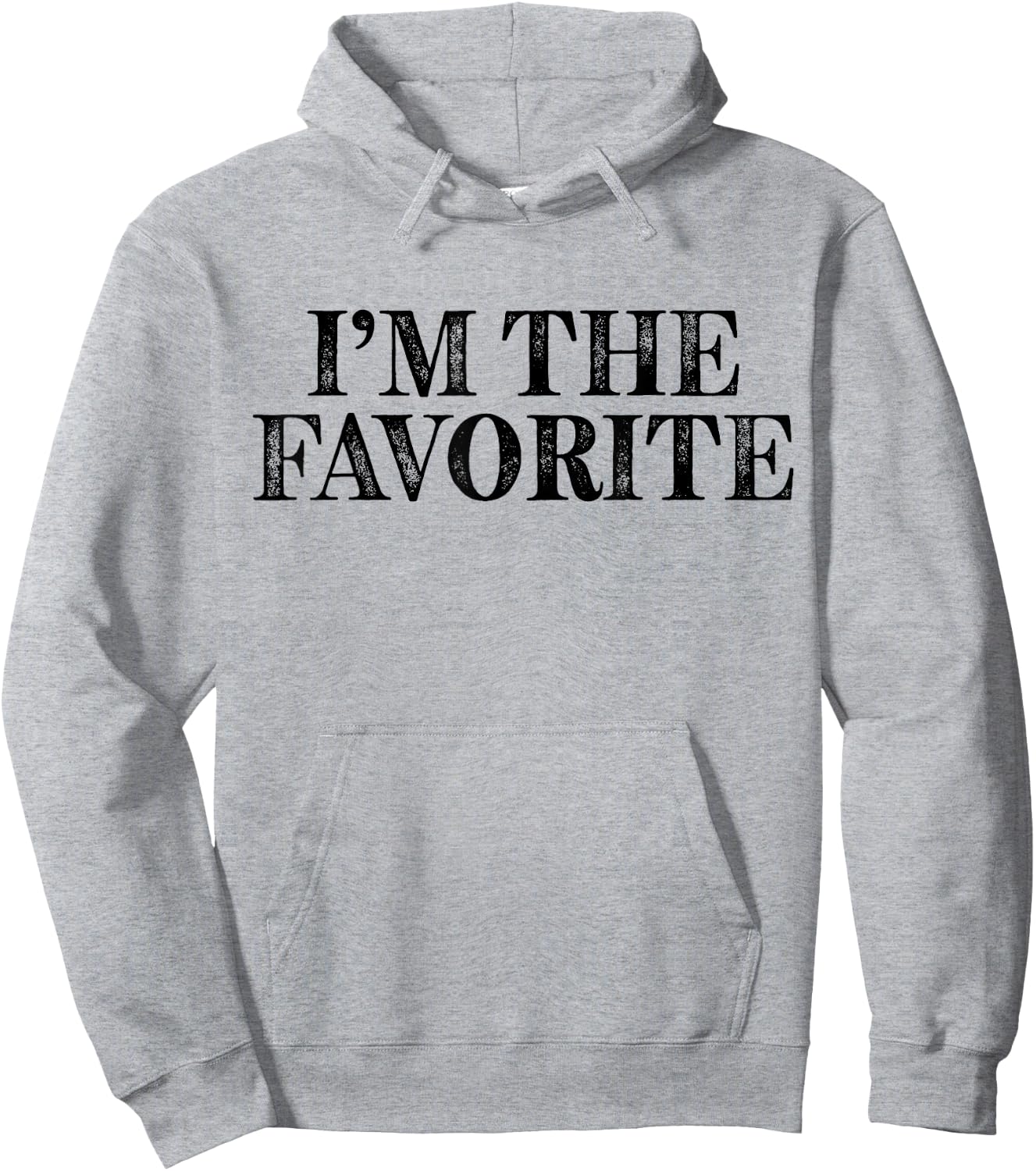 I'm The Favorite Funny Hoodie - Hoodie | Ash