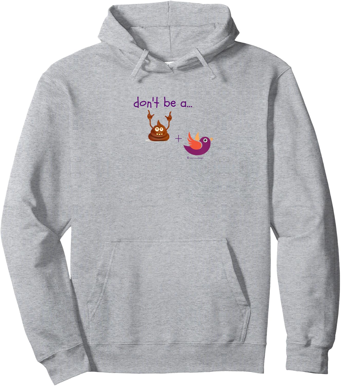 Don't be a Turd Bird - Humor Shirt Hoodie - Hoodie | Ash