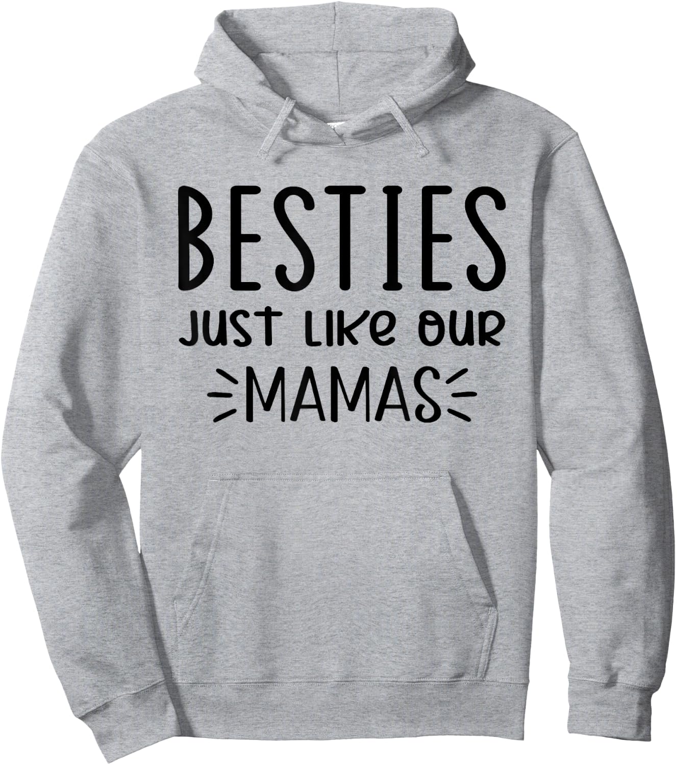 Besties Just Like Our Mamas, Besties Just Like Our Moms Hoodie - Hoodie | Ash