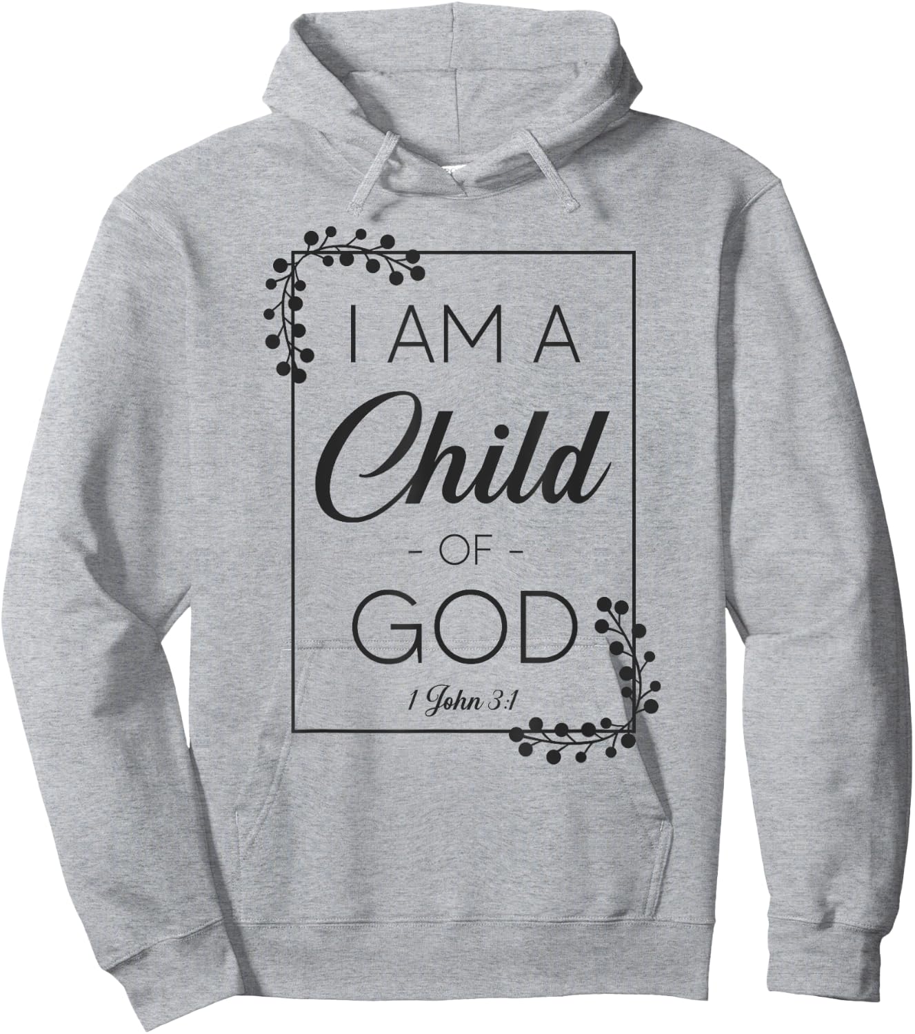 Christian Bible Verse I Am A Child Of God 1 John 3:1 Hoodie - Hoodie | Ash