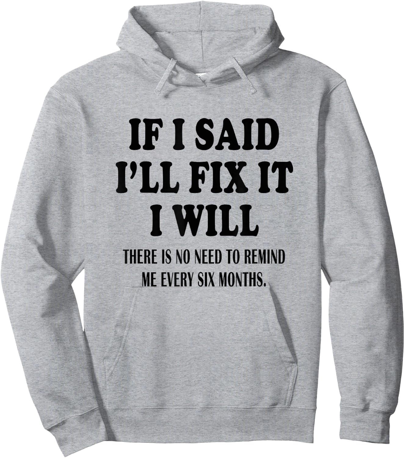 If I said I'll Fix I will Funny Handymen Mechanic quote Hoodie - Hoodie | Ash
