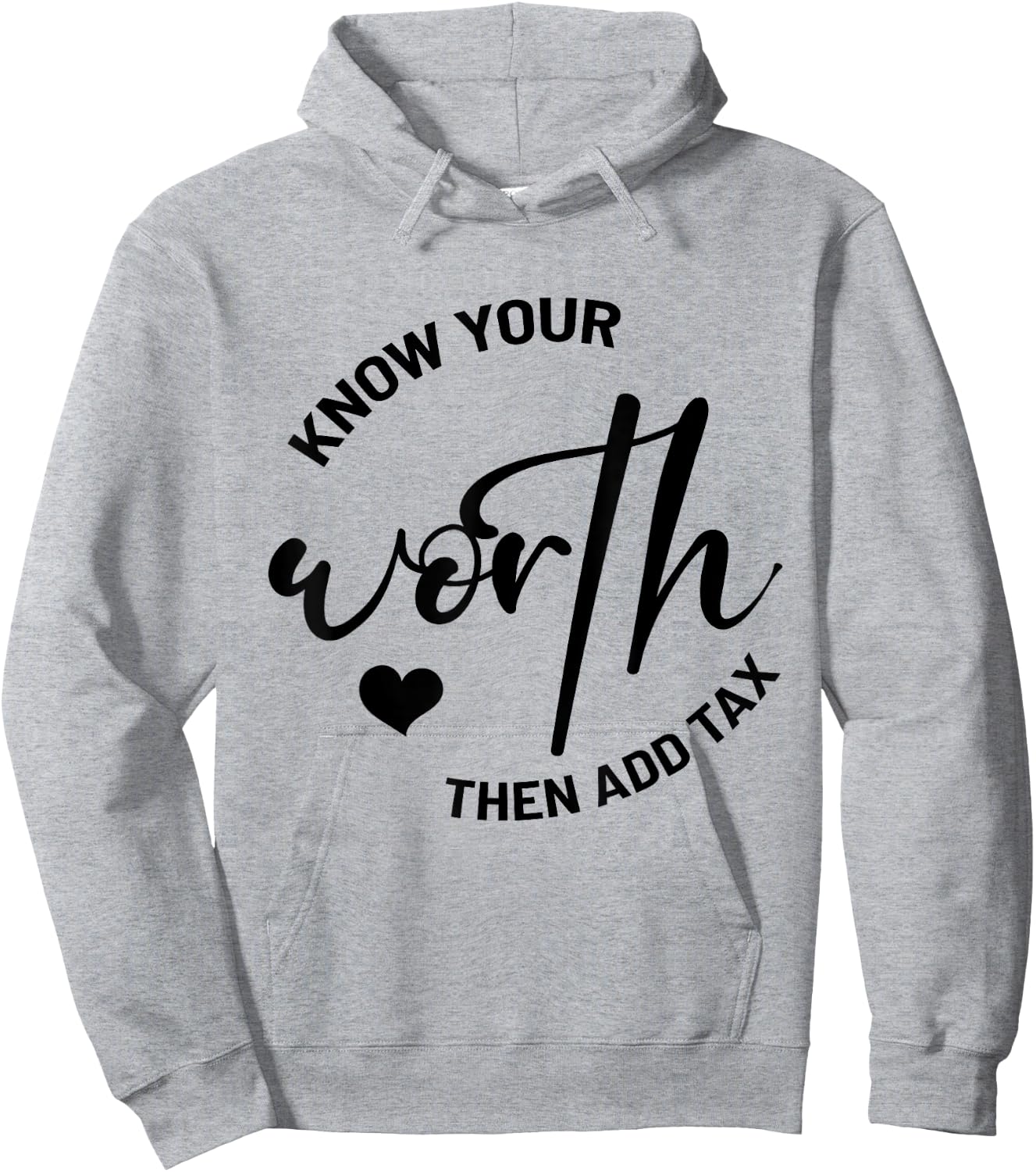 Know Your Worth, Then Add Tax Taxation CPA Tax Accountant Hoodie - Hoodie | Ash