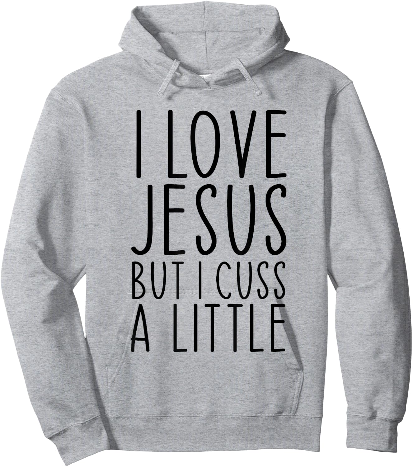 I Love Jesus But I Cuss A Little Christian Funny Religious Hoodie - Hoodie | Ash