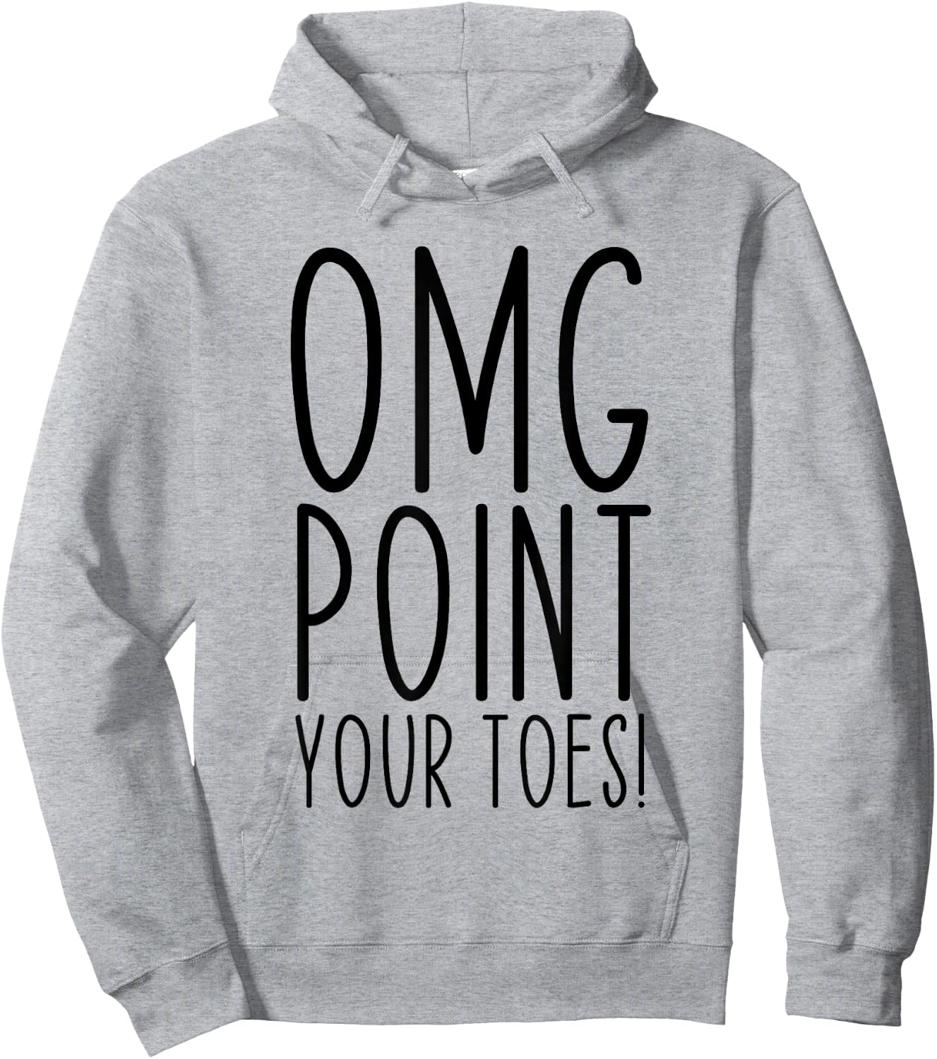 OMG Point Your Toes Dancing Great Dance Teachers Coach Funny Hoodie - Hoodie | Ash