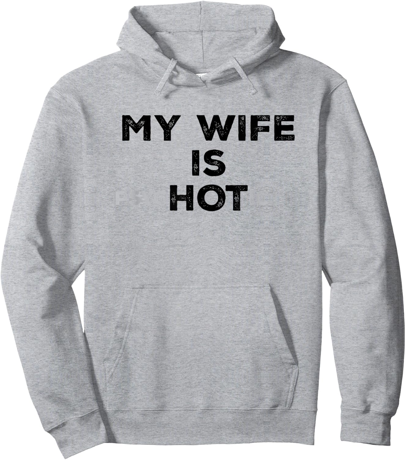 My Wife Is Psyc HOT ic Funny Sarcastic Husband With Hot Wife Hoodie - Hoodie | Ash