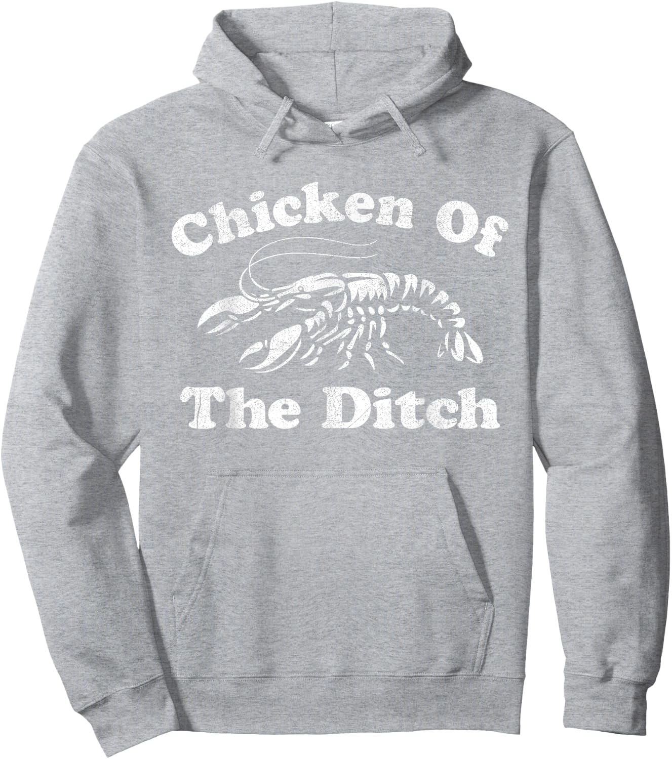 Chicken Of The Ditch Funny Crawfish Boil Cajun Mardi Gras Hoodie - Hoodie | Ash