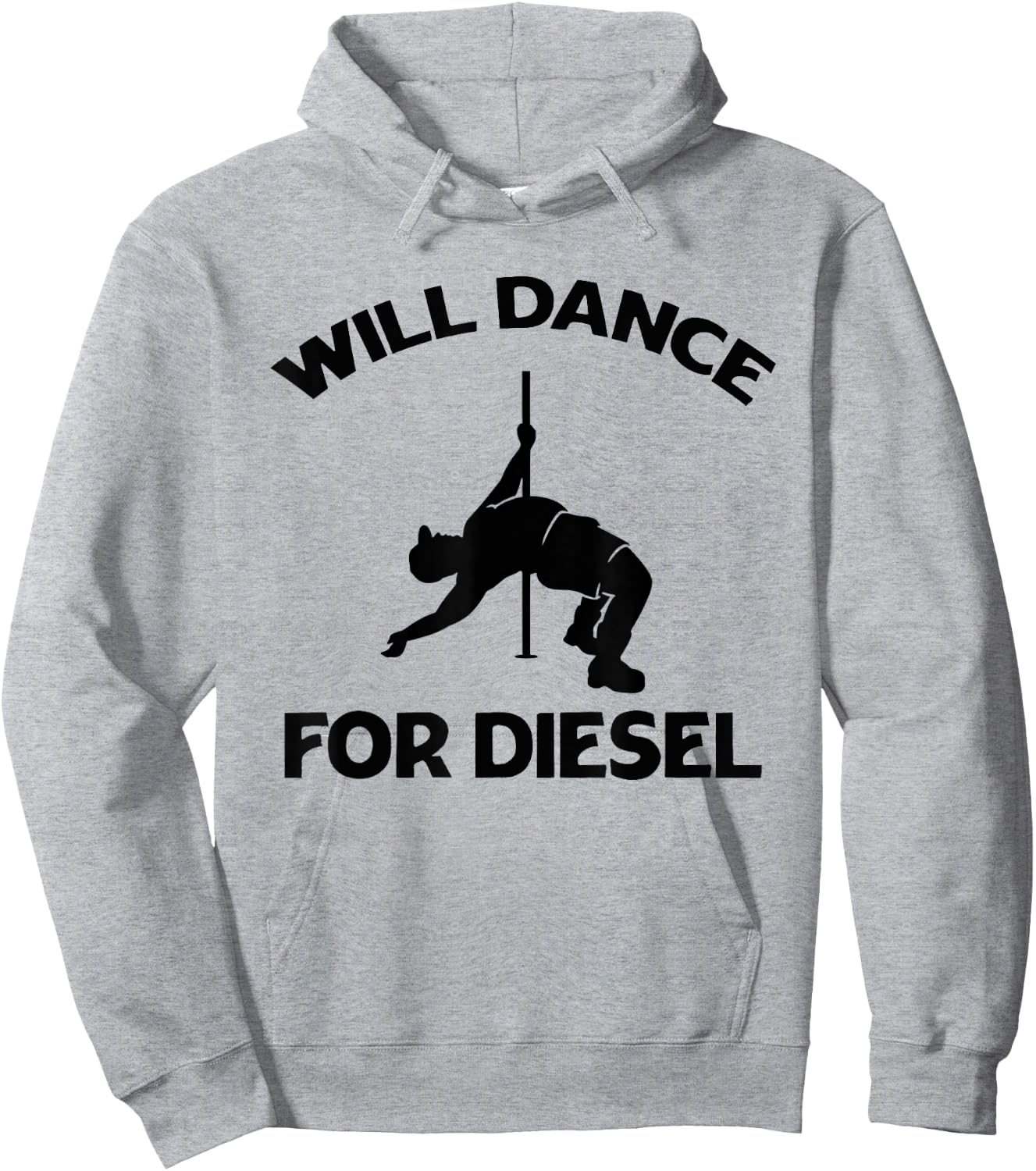 Will Dance For Diesel Funny Fat Guy Fat Man Pole Dance Hoodie - Hoodie | Ash