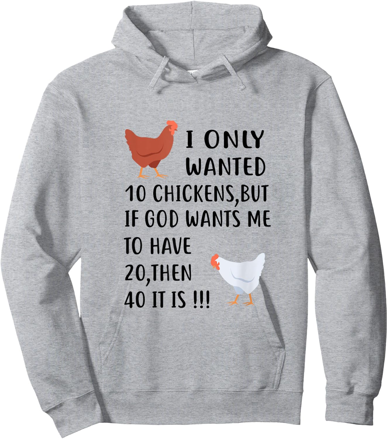 I Only Wanted 10 Chickens But If God Wants Me To Have 20 Hoodie - Hoodie | Ash
