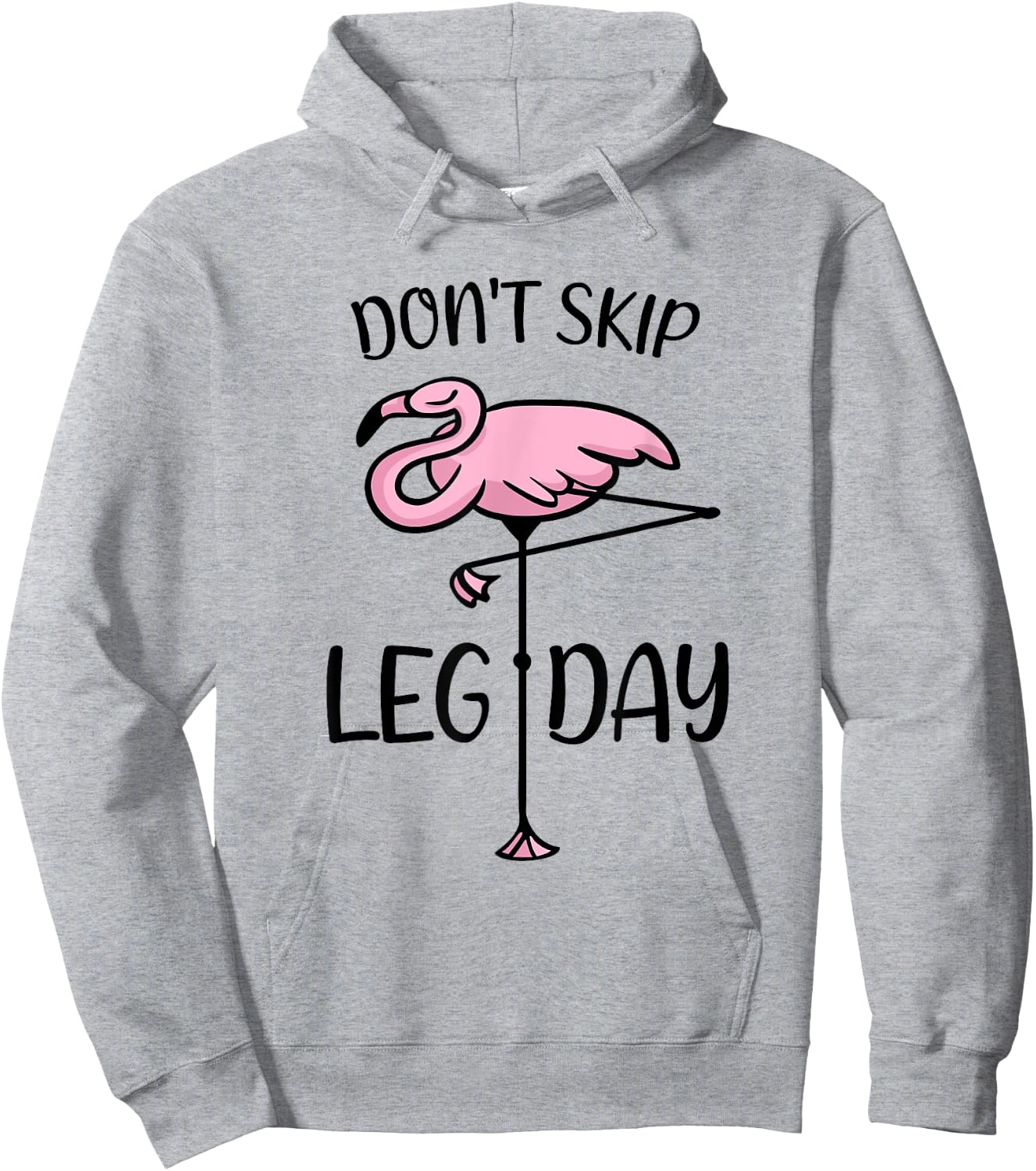 Don't Skip Leg Day Flamingo Saying Bodybuilding Workout Hoodie - Hoodie | Ash