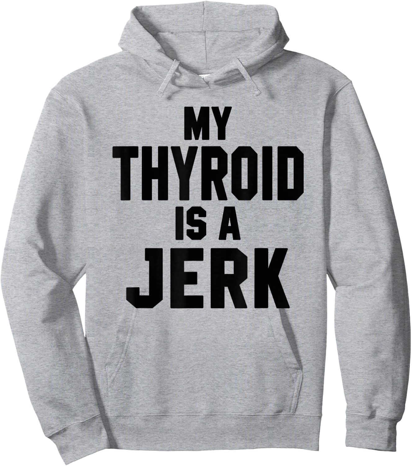 Funny My Thyroid Is A Jerk Surgery Recovery Thyroidectomy Hoodie - Hoodie | Ash