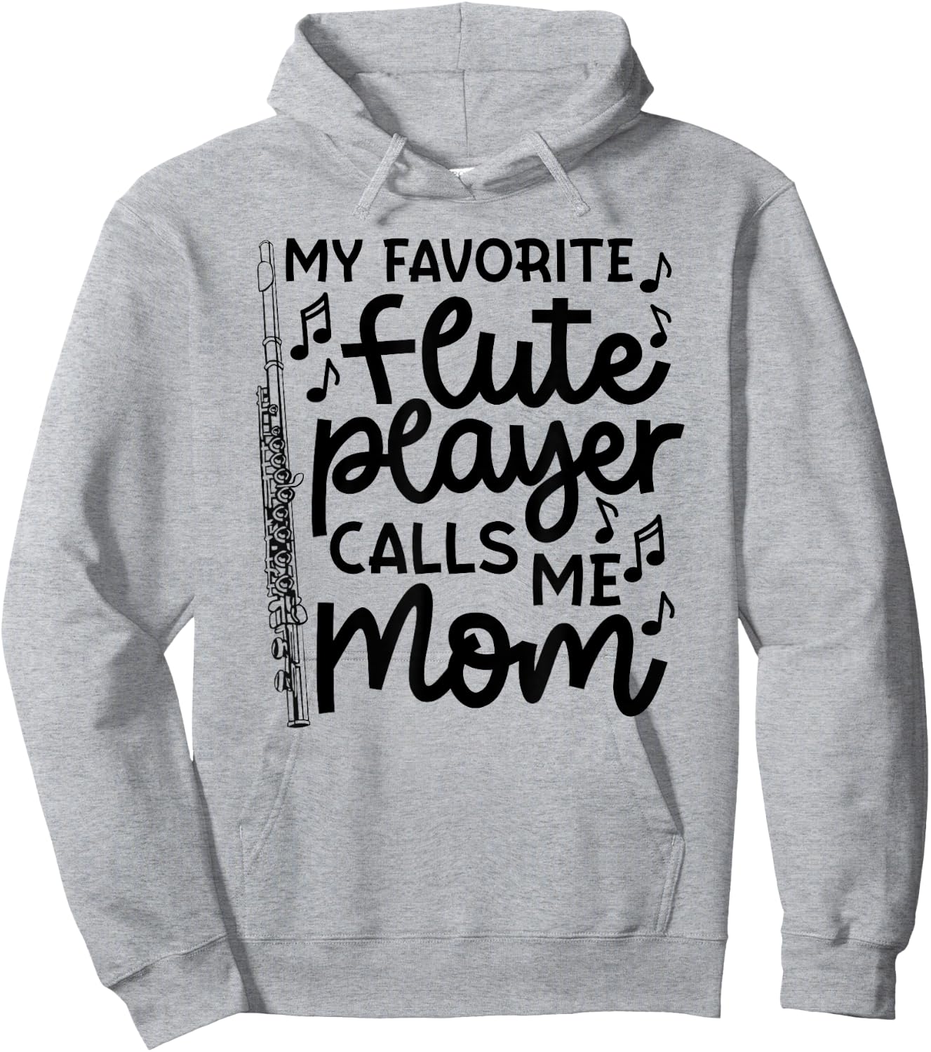 My Favorite Flute Player Calls Me Mom Marching Band Funny Hoodie - Hoodie | Ash