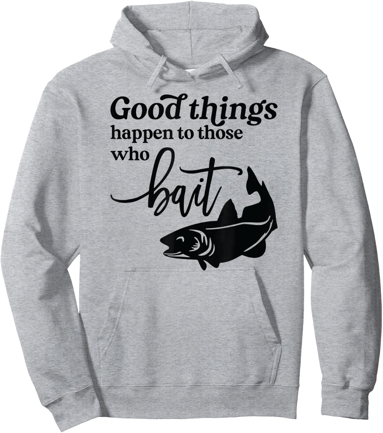 Good Things Happen to those who Bait Fishing Lake Hoodie - Hoodie | Ash