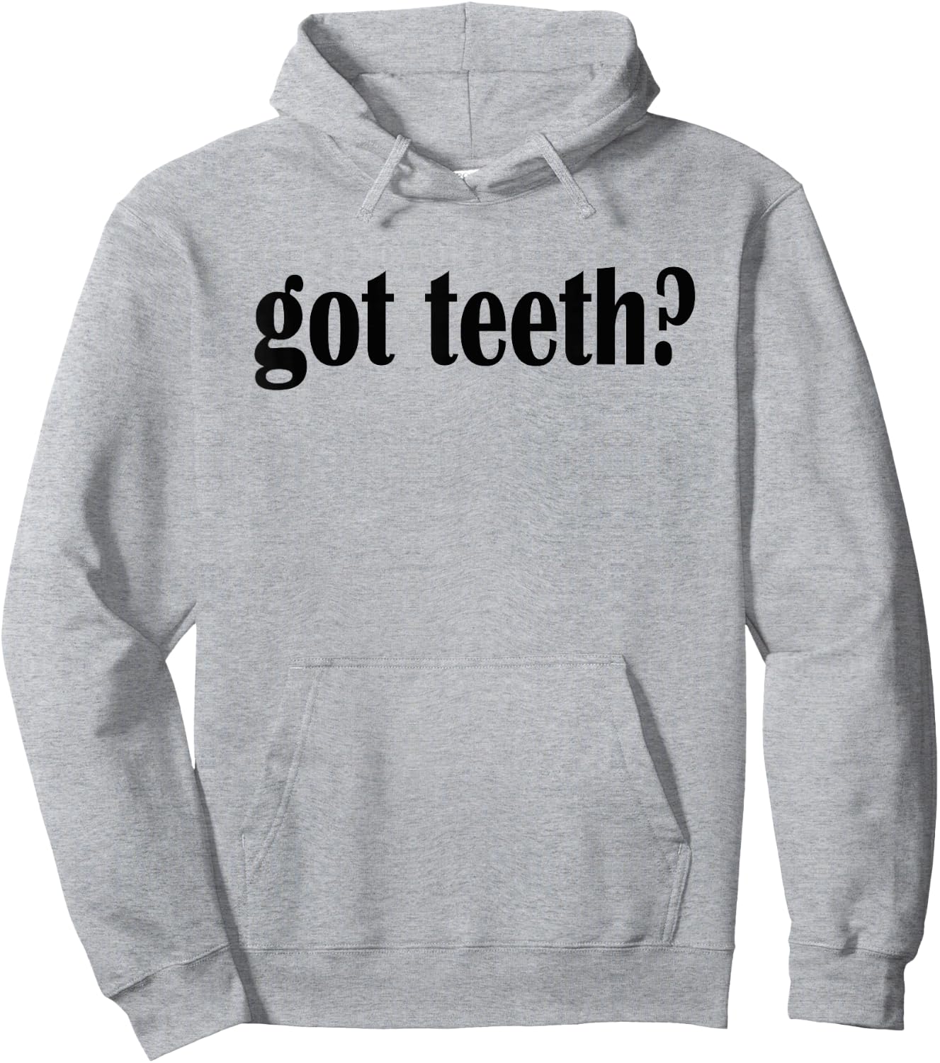 Got Teeth? T Shirt- Funny Teeth Classic Fit Hoodie - Hoodie | Ash
