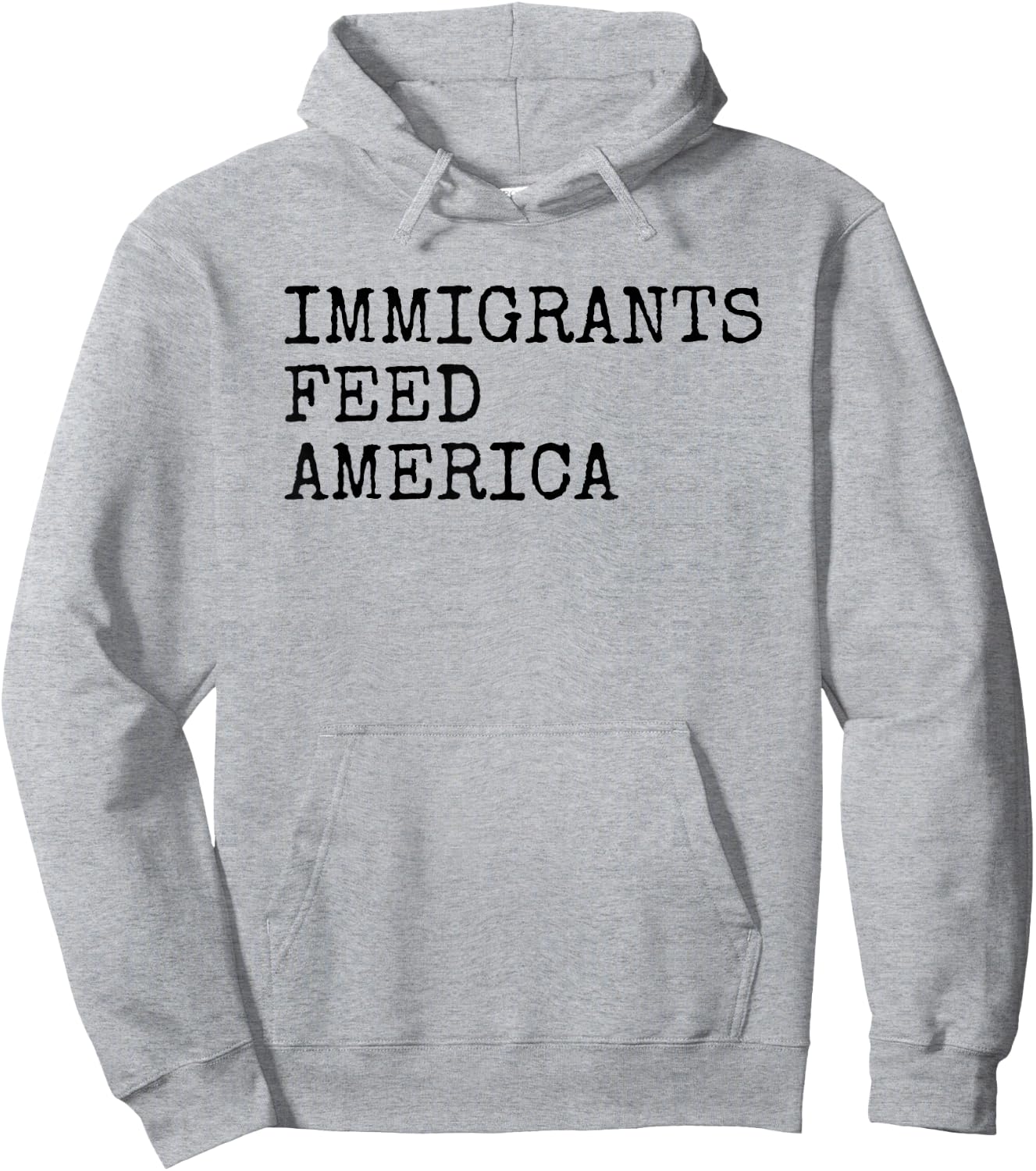 Immigrants Feed America - Pro Immigration Message Hoodie - Hoodie | Ash