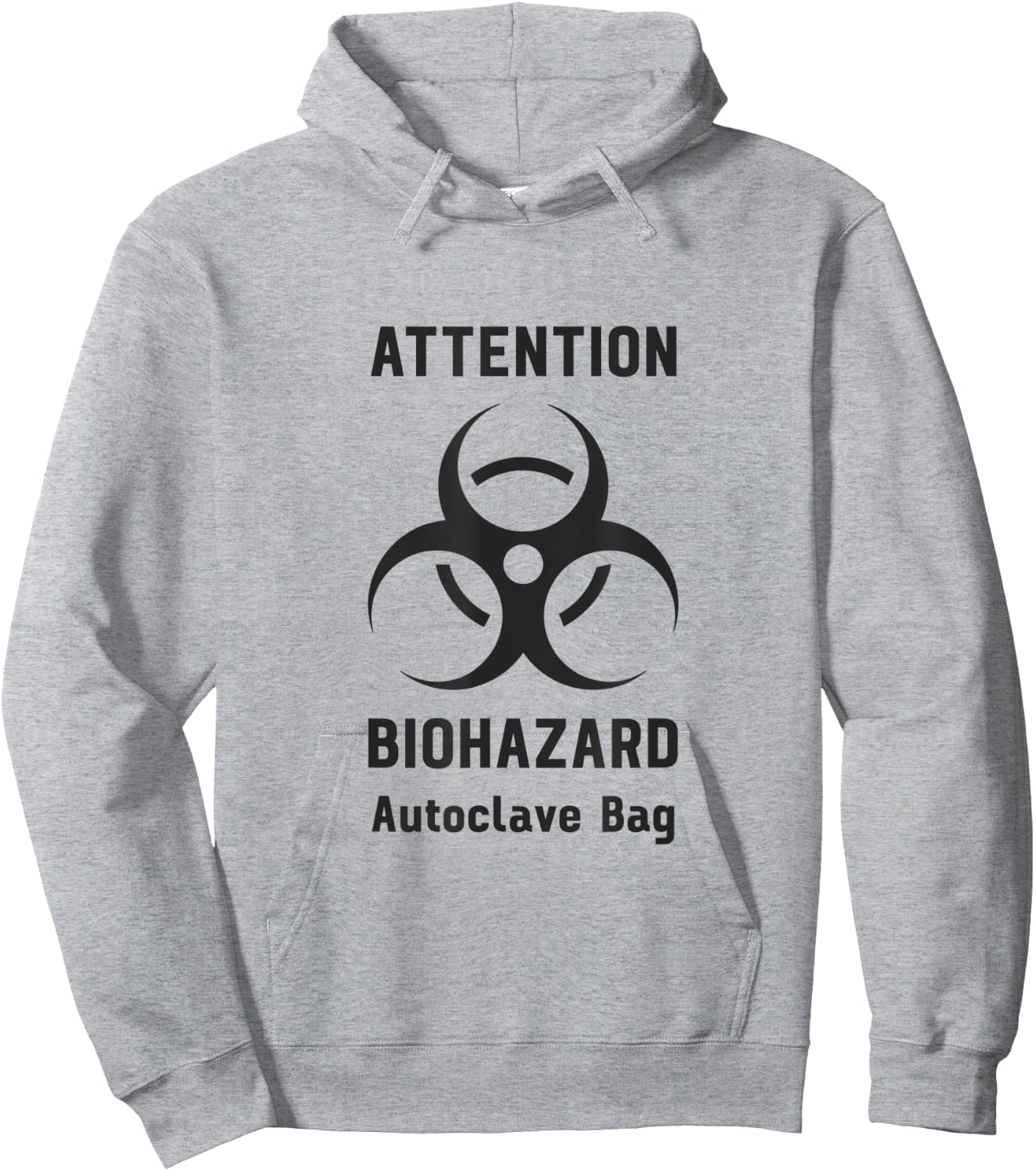Attention Biohazard Autoclave Bag Funny Laboratory Tech Hoodie - Hoodie | Ash