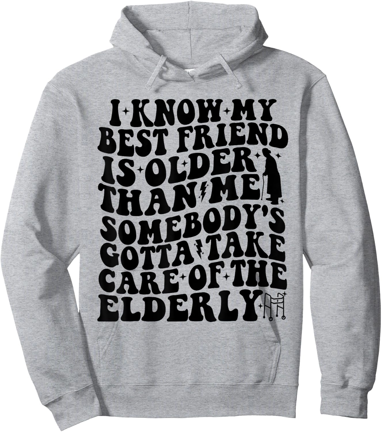 I Know My Best Friend Is Older Than Me Funny For Old Friend Hoodie - Hoodie | Ash