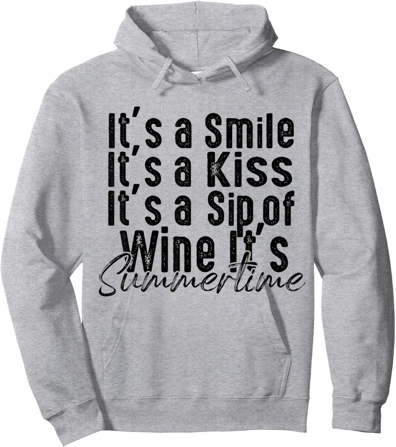 Its A Smile, Its A Kiss, Its A Sip Of Wine Its Summertime Hoodie - Hoodie | Ash