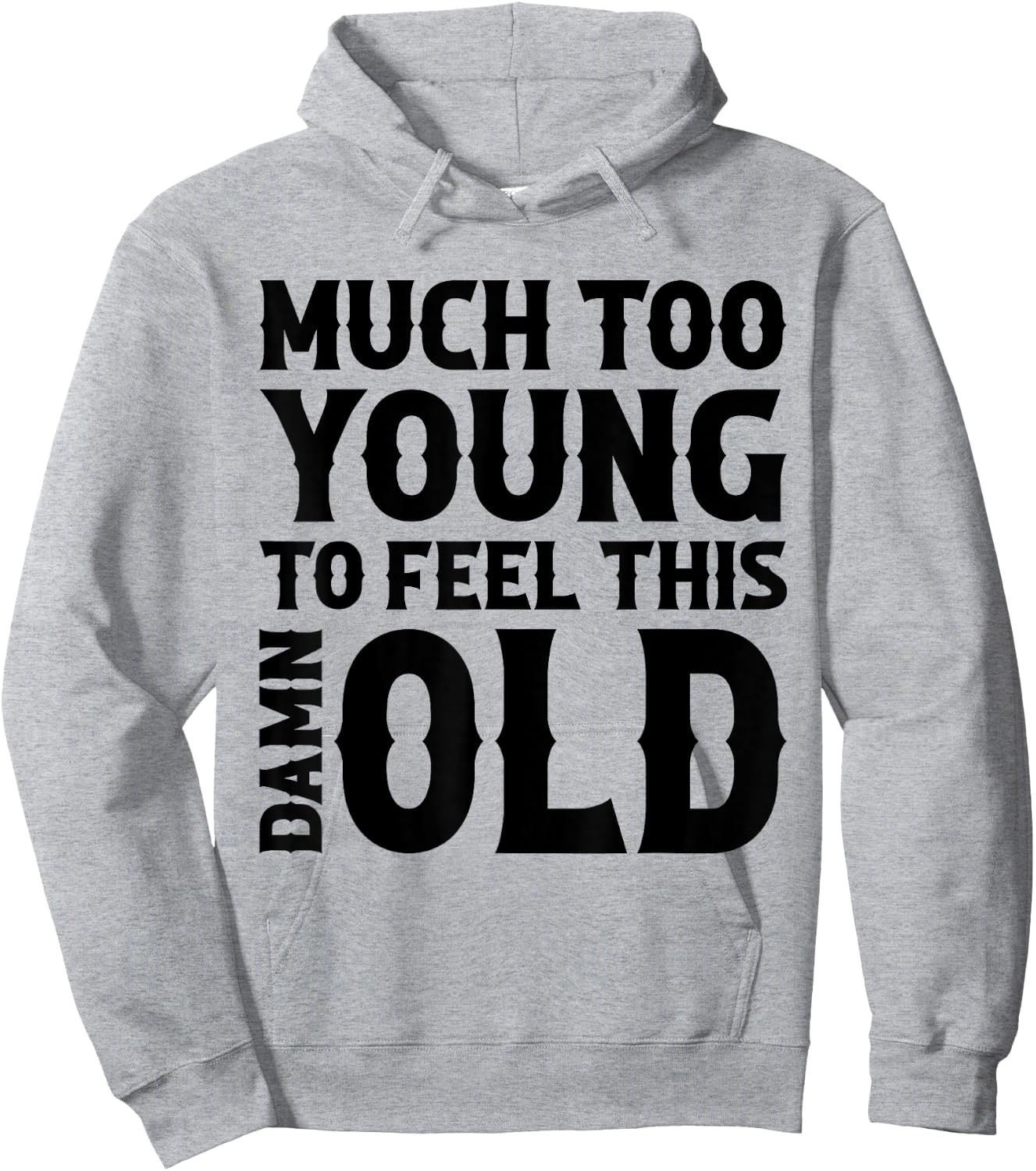 Much Too Young To Feel This Damn Old Country Music Hoodie - Hoodie | Ash