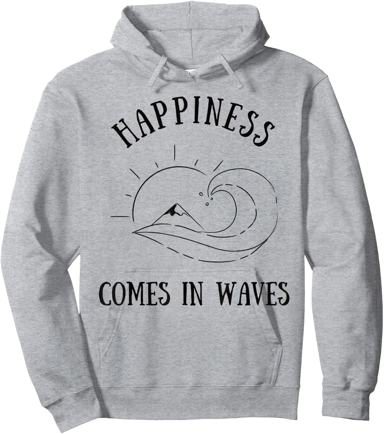 Happiness Comes In Waves Sea Ocean Sun Wave Mountain Surfer Men Women Kids Hoodie - Hoodie | Ash