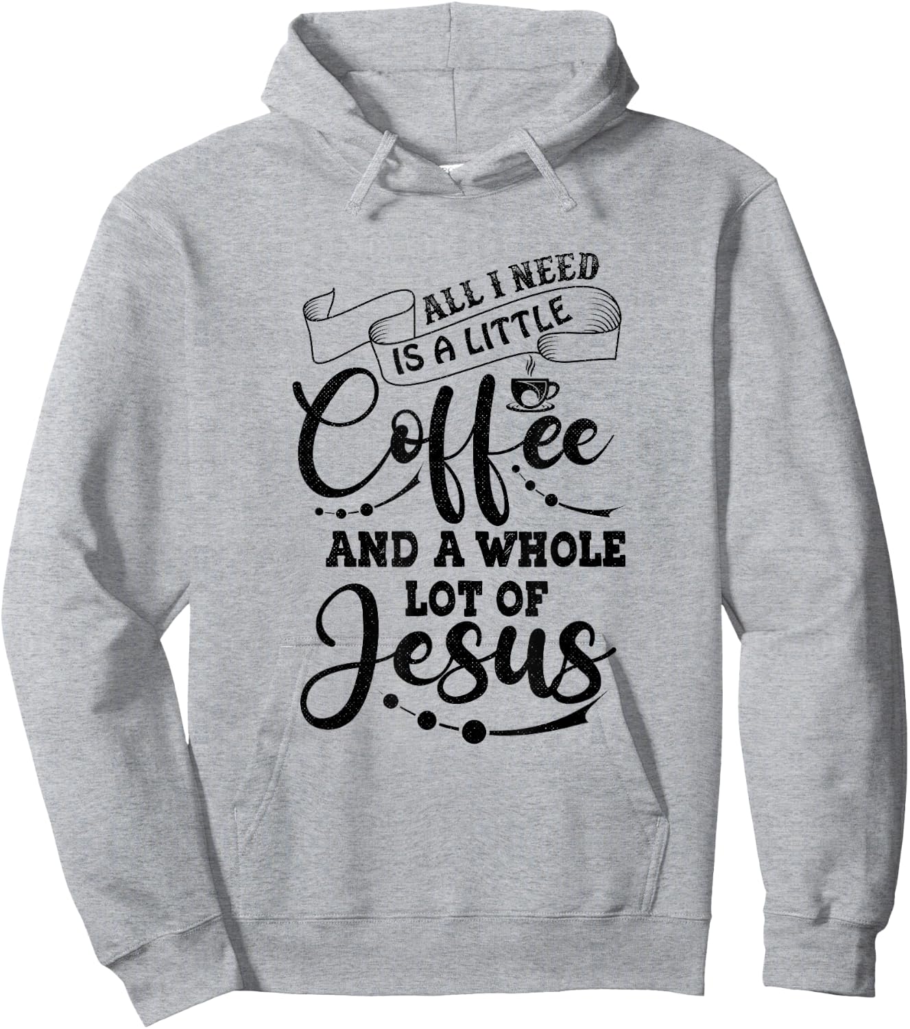 I Need is Jesus and a Lot of Coffee Christian Hoodie - Hoodie | Ash