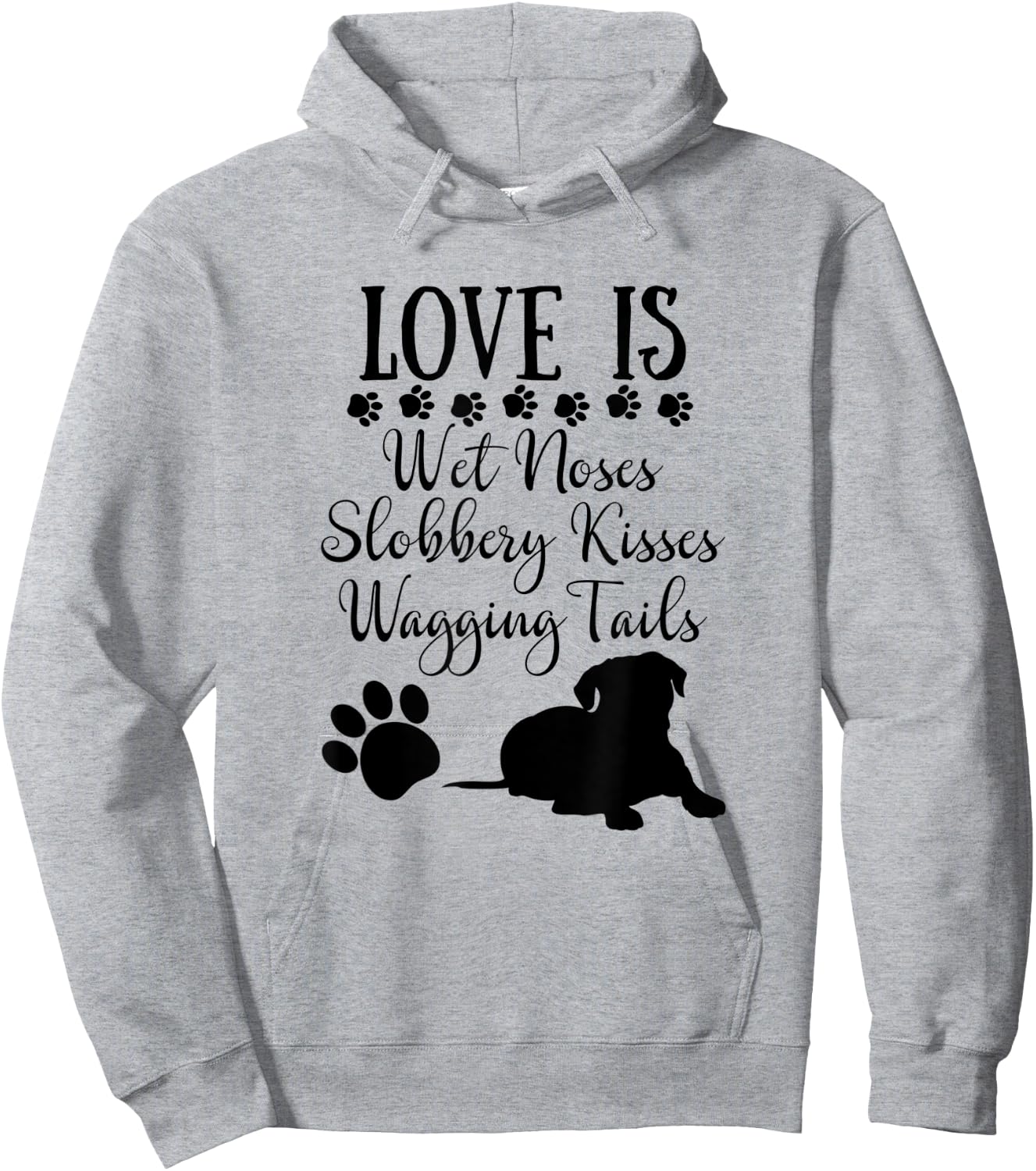 Love Is Wet Noses Slobbery Kisses Wagging Tails Dog Lovers Women Hoodie - Hoodie | Ash