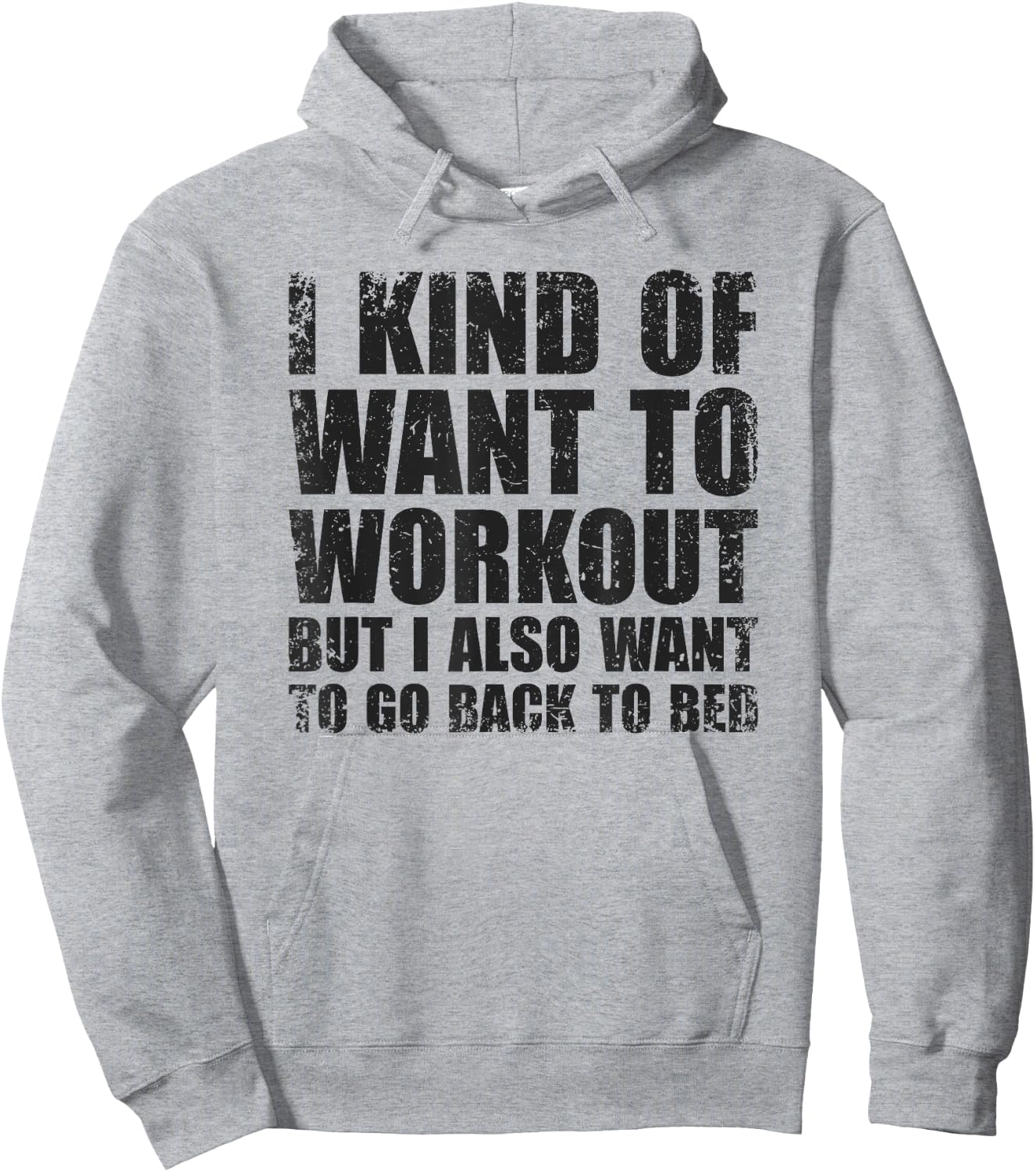 I Kind Of Want To Workout | Funny Lazy Gym Fitness Hoodie - Hoodie | Ash