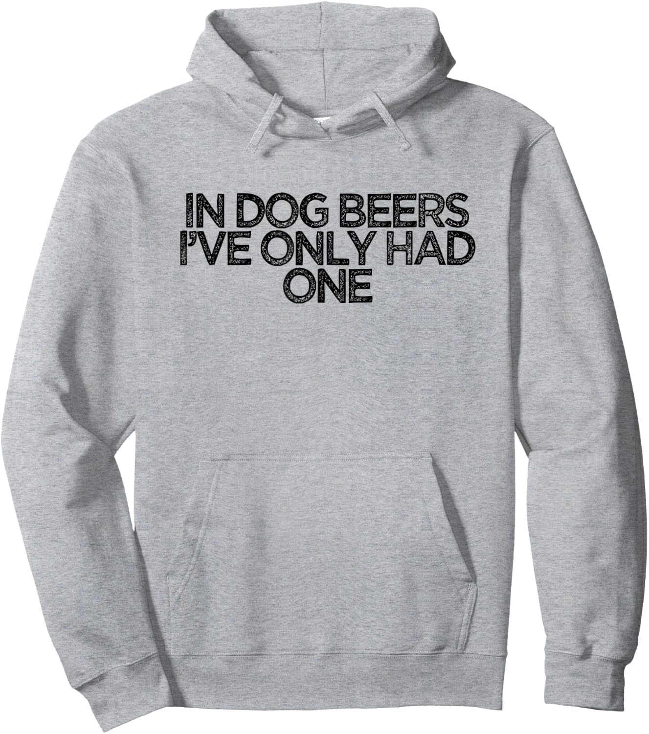 Funny Retro Saying In Dog Beers I've Only Had One Women Hoodie - Hoodie | Ash
