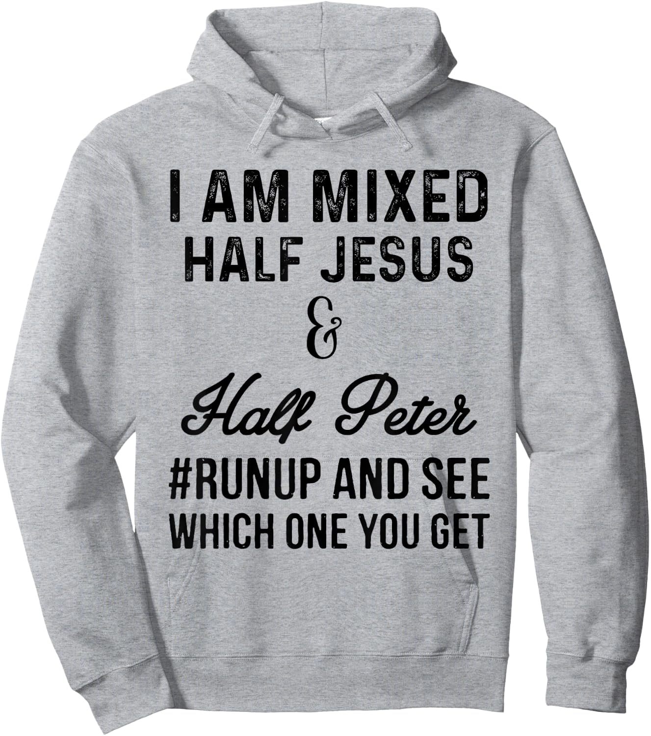 I am mixed half Jesus and half Peter #runup and see Hoodie - Hoodie | Ash