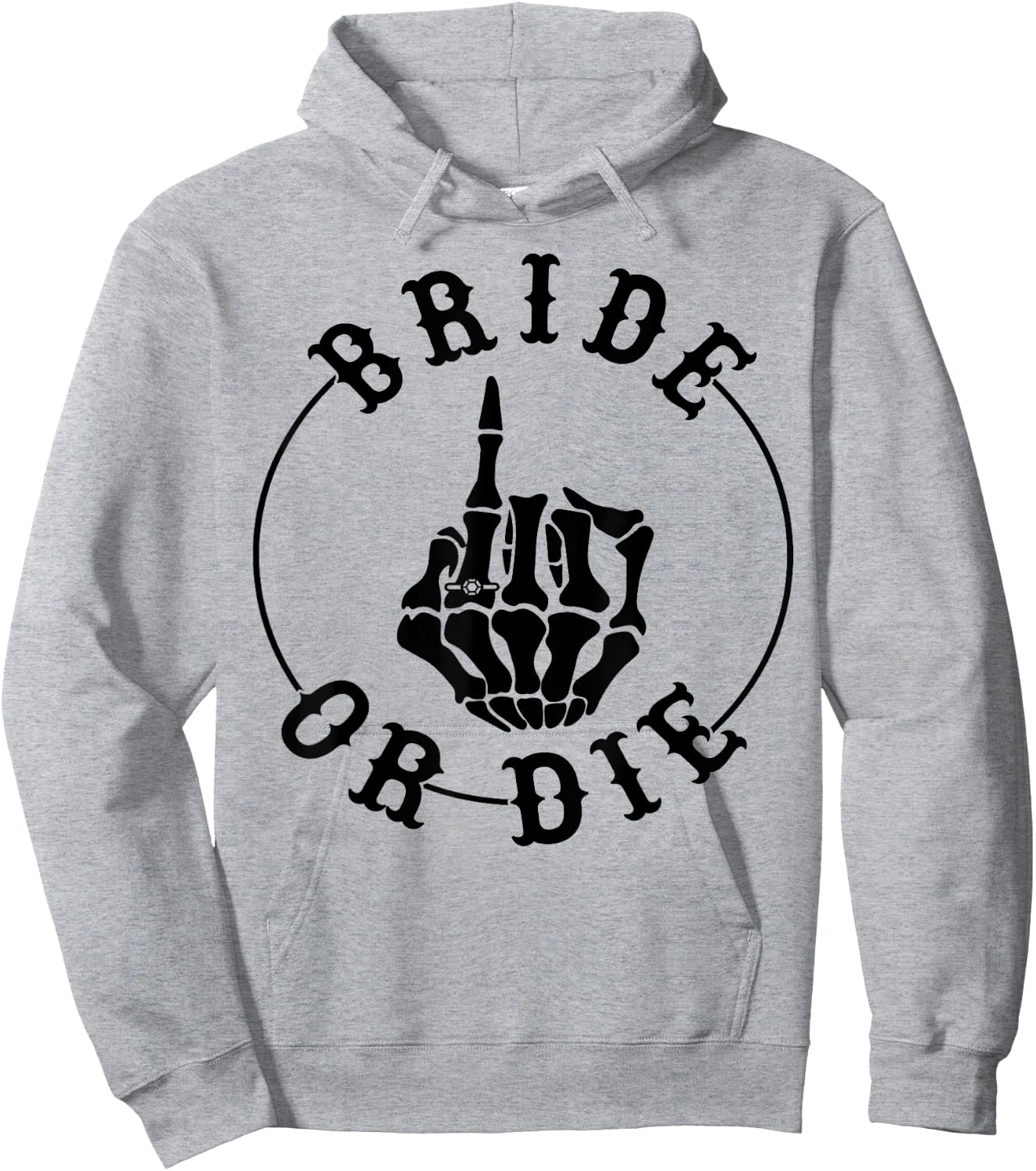 Bride Or Die Skeleton Ring Finger Gothic Bachelorette Hoodie - Hoodie | Ash