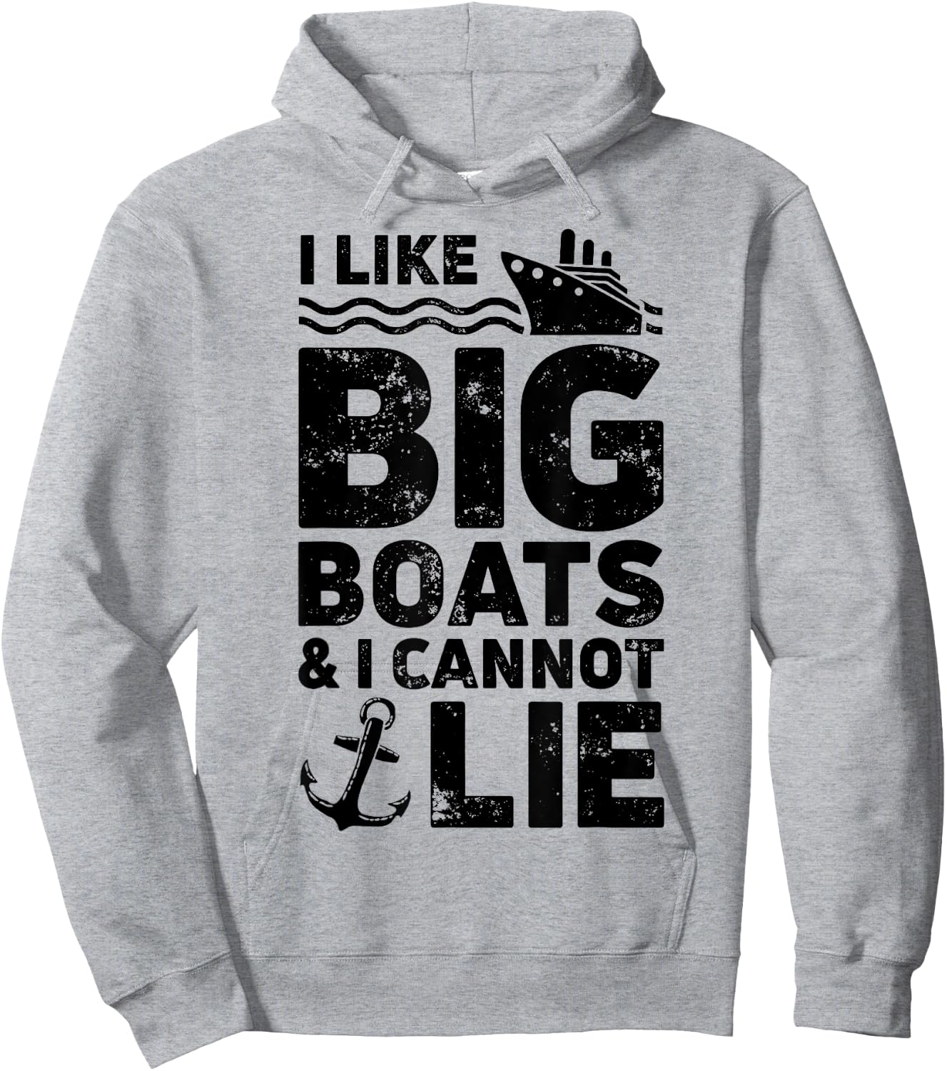 I Like Big Boats and I Cannot Lie T shirt Cruise Ship Men Hoodie - Hoodie | Ash