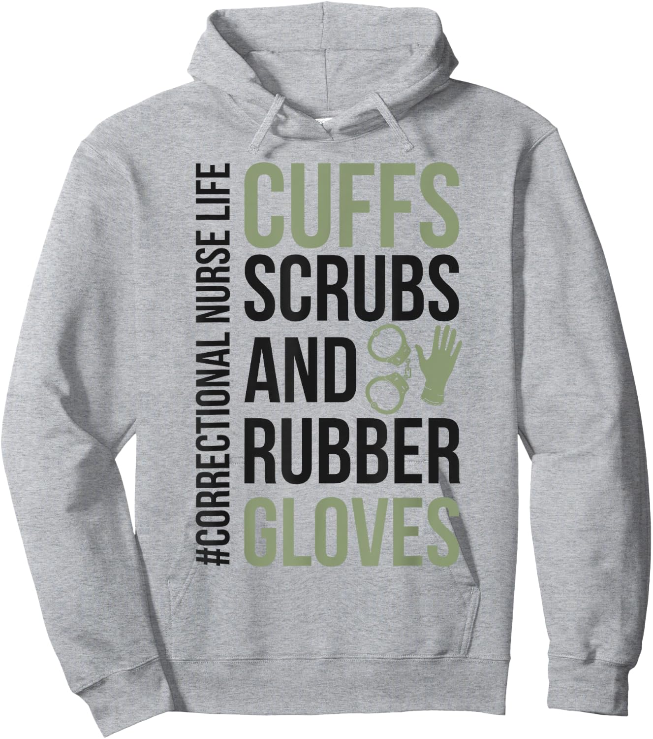 Funny Correctional Nurse Life Corrections Nursing Hoodie - Hoodie | Ash
