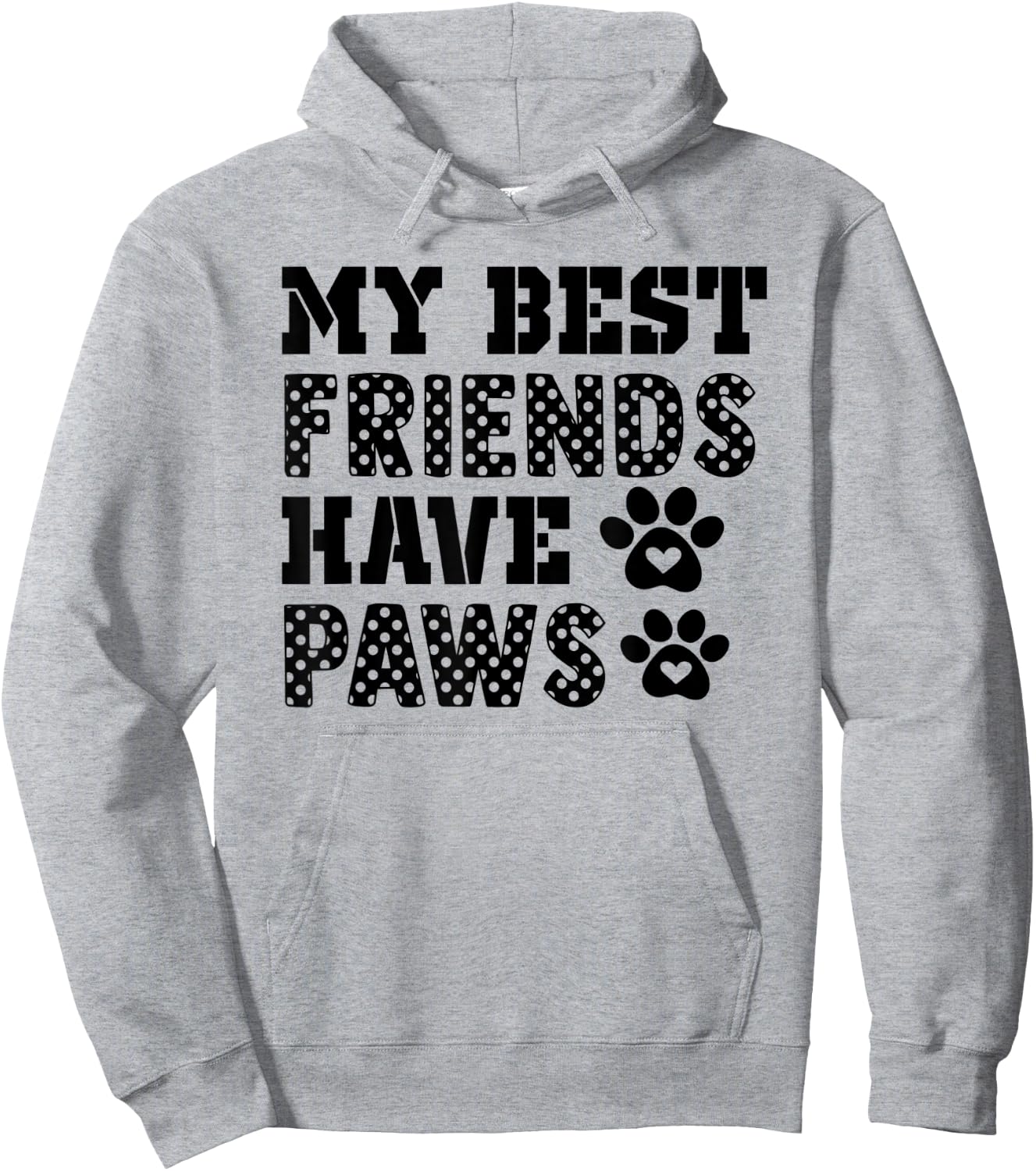 My Best friends have paws Dog/Pet lover Dog Owner Lover Gift Women Kids Hoodie - Hoodie | Ash