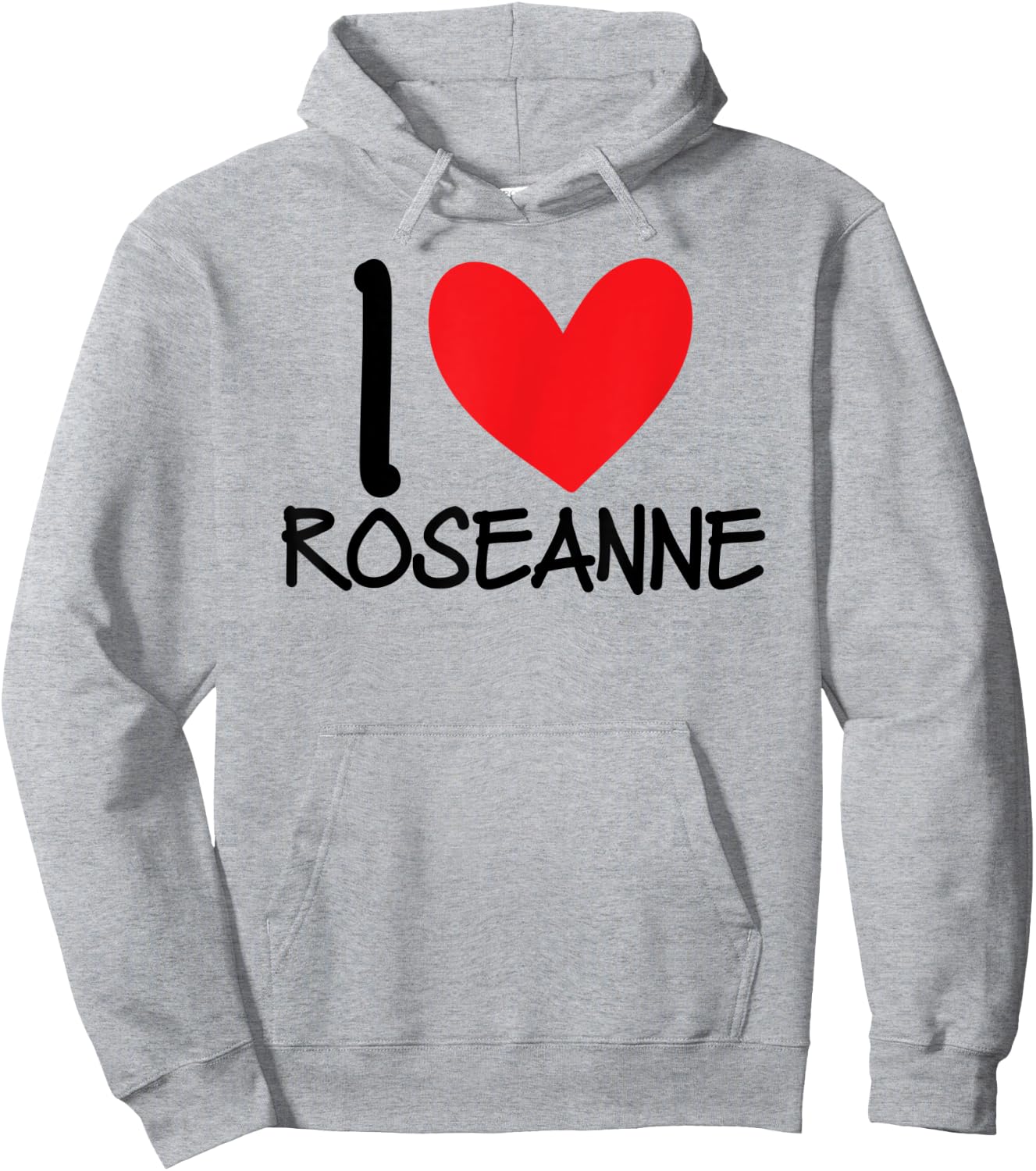 I Love Roseanne Name Heart Personalized Guy BFF Friend Him Hoodie - Hoodie | Ash