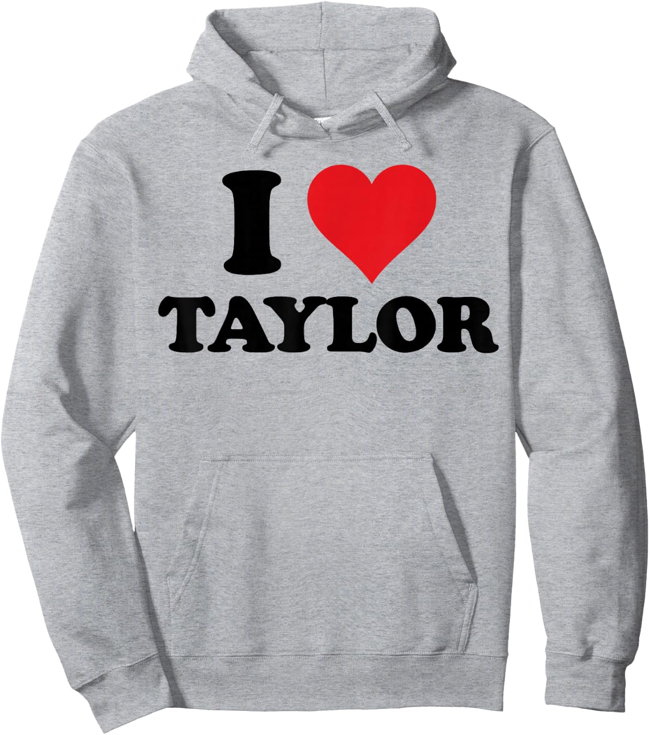 I Heart Taylor First Name I Love Personalized Stuff Hoodie - Hoodie | Ash