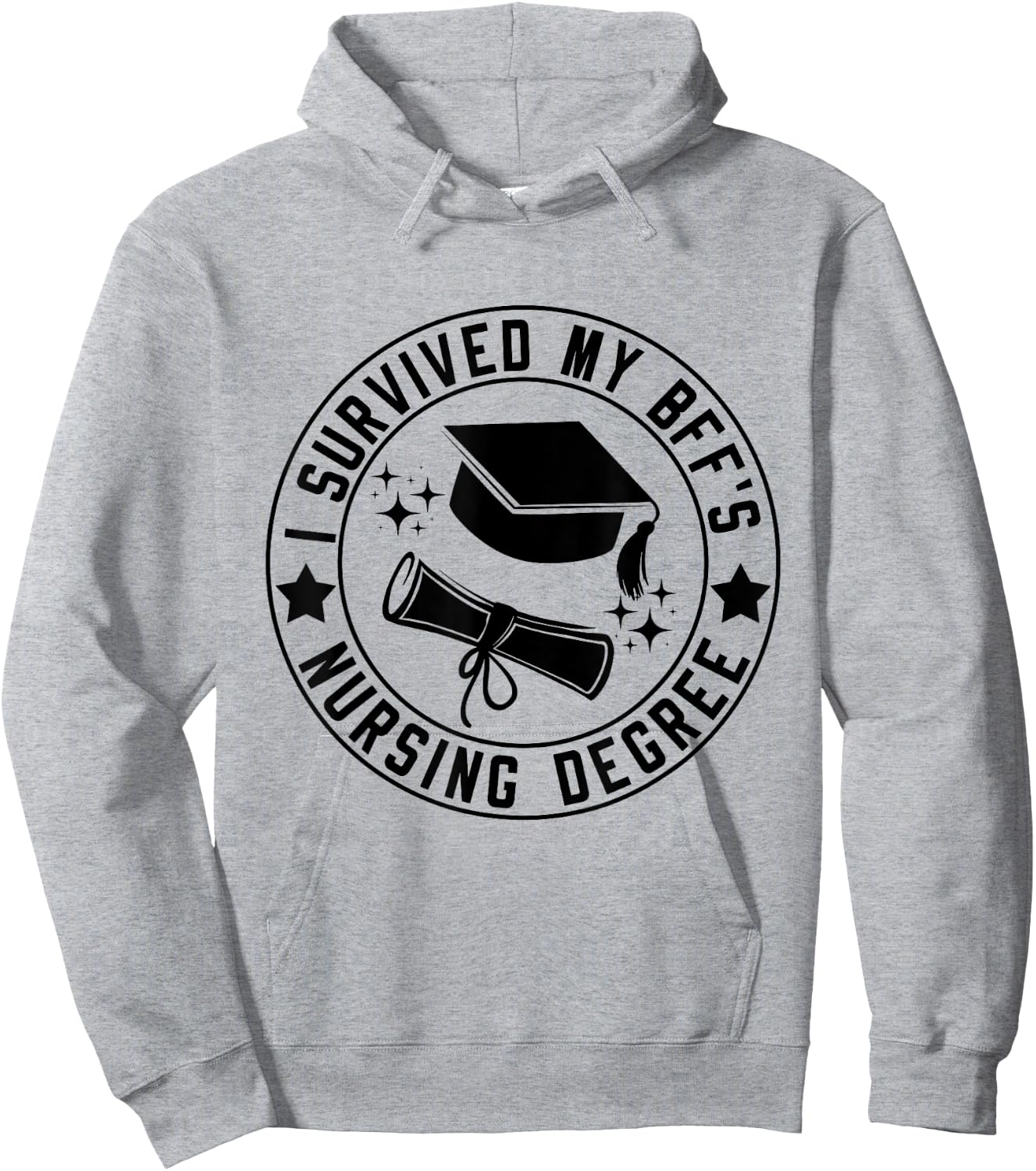 I Survived My BFF's Nursing Degree School Graduation Hoodie - Hoodie | Ash