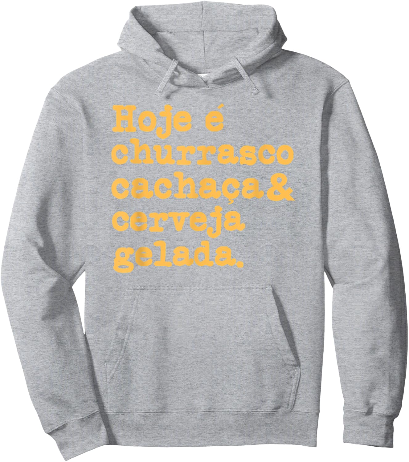 Cachaca Churrasco Cerveja Funny Brazilian Quote Brasil Hoodie - Hoodie | Ash