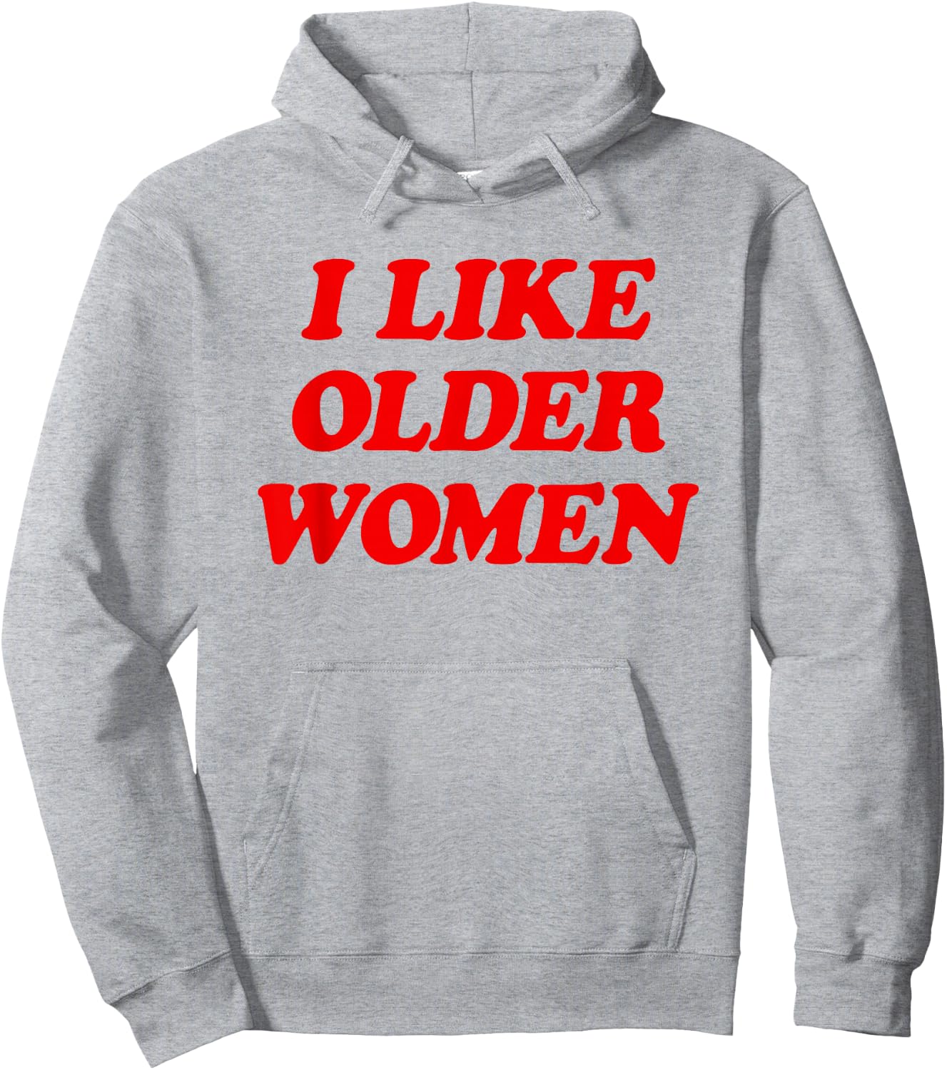 I Like Older Women Funny Saying Hoodie - Hoodie | Ash