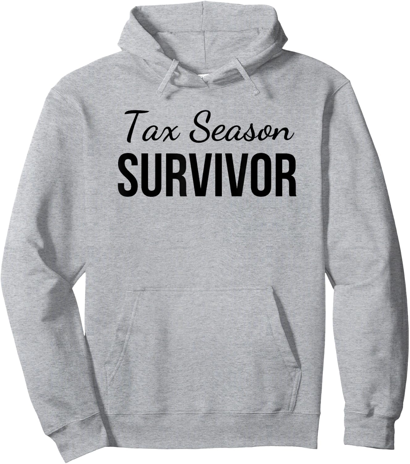 Tax season survivor funny accounting cute tax CPA joke Hoodie - Hoodie | Ash