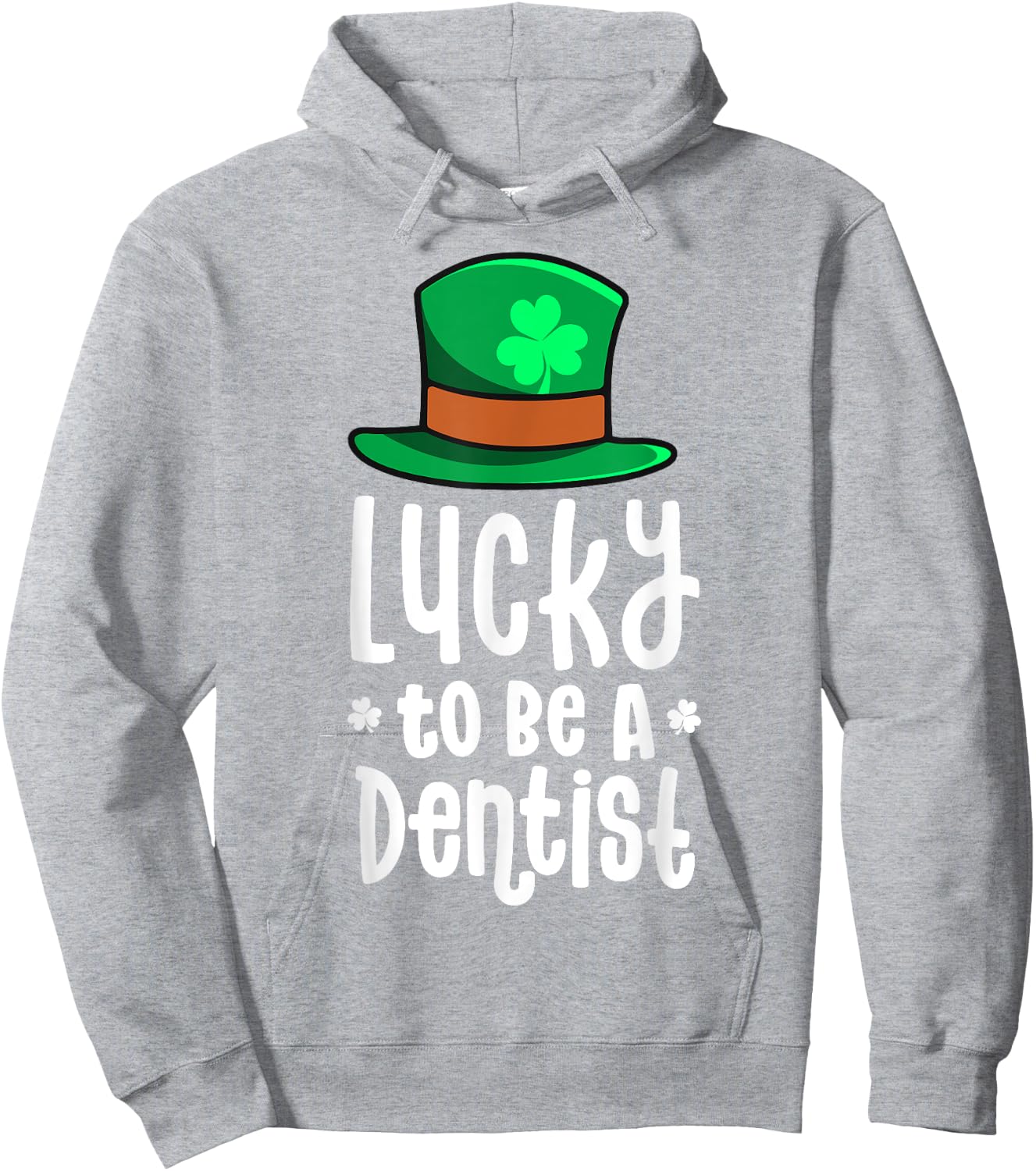 Lucky To Be A Dentist St Patricks Day Shamrock Dental Gift Hoodie - Hoodie | Ash