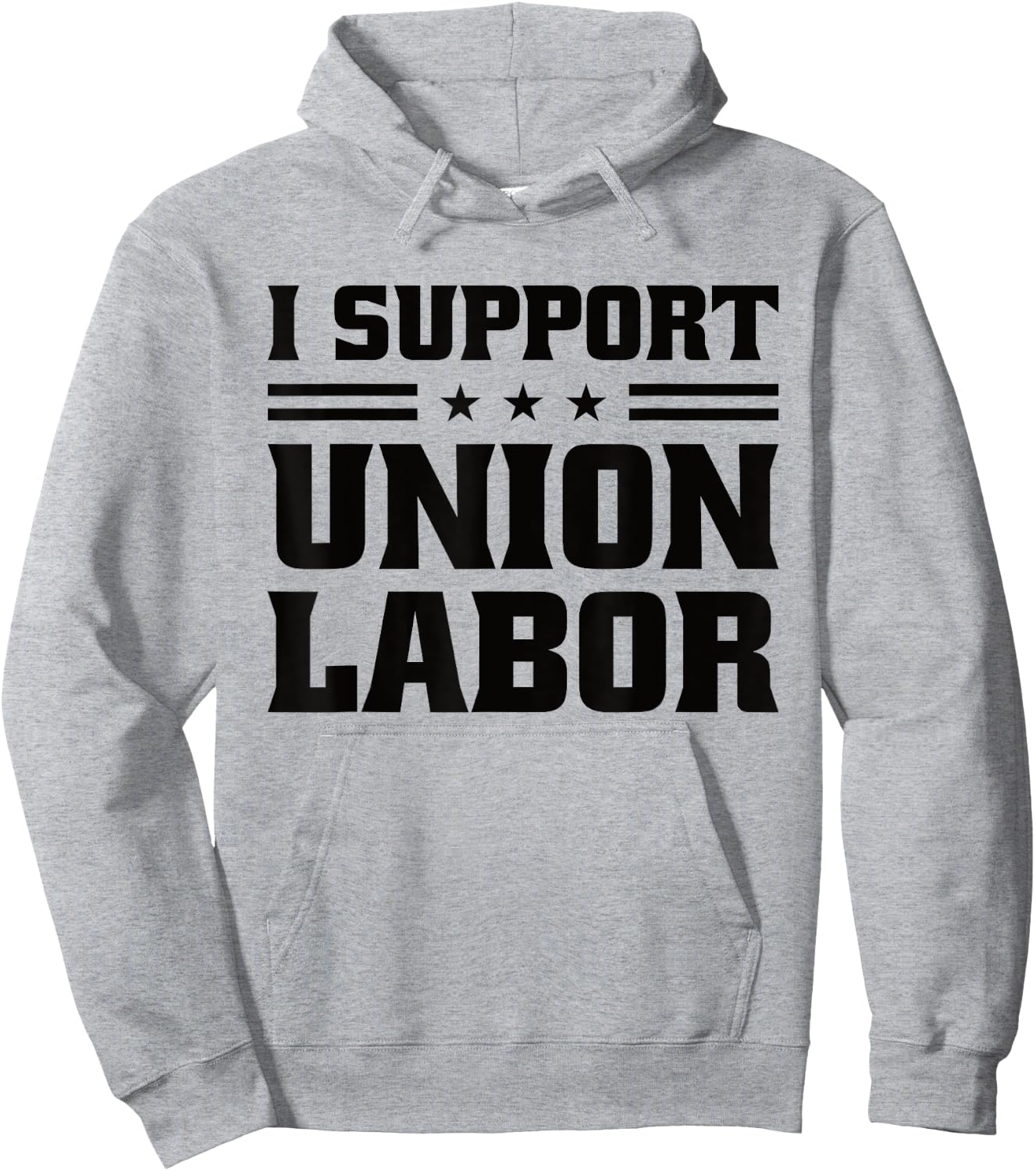 I Support Union Labor For Pro Strong Union Workers Hoodie - Hoodie | Ash