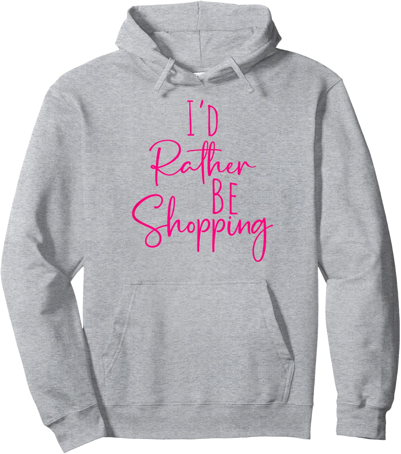 Funny Women's BFF Humorous Besties I'd Rather Be Shopping Hoodie - Hoodie | Ash
