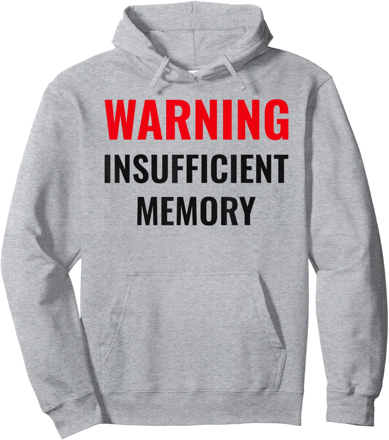 Warning Insufficient Memory - Techie humor - Computer nerds Hoodie - Hoodie | Ash