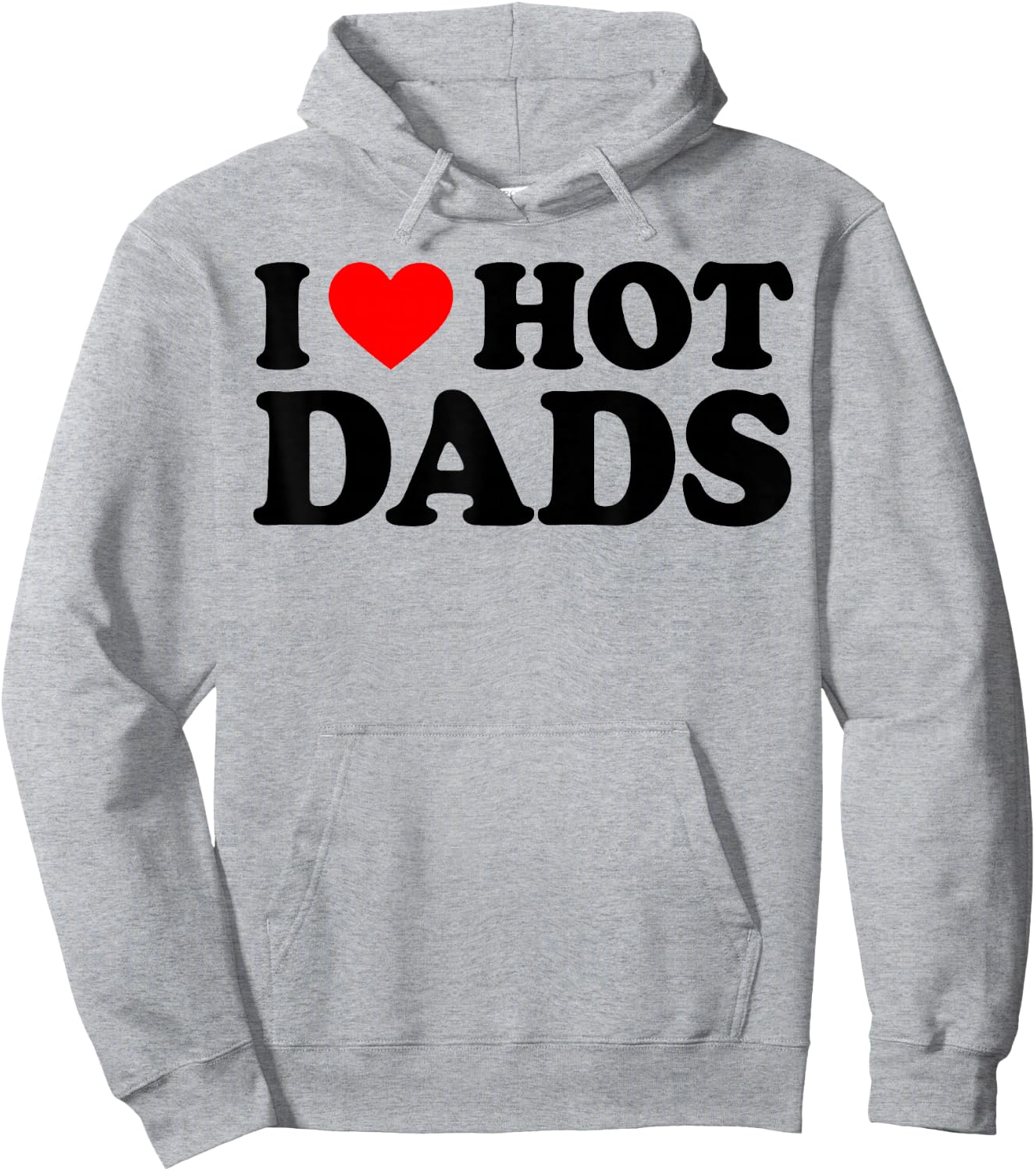 I Love Hot Dads Shirt I Heart Hot Dads Love Hot Dads White Hoodie - Hoodie | Ash