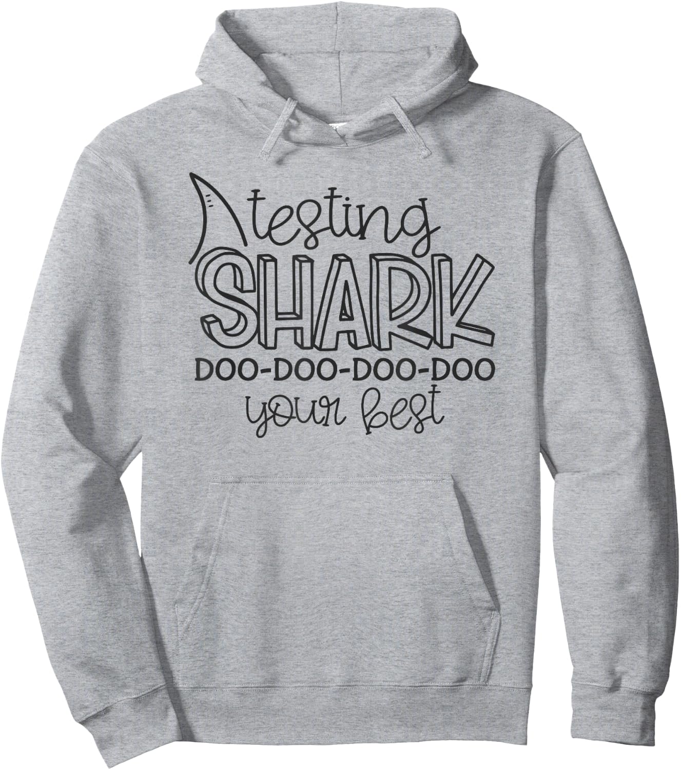 Tesing Shark Doo Your Best Teacher Student Testing Day Hoodie - Hoodie | Ash