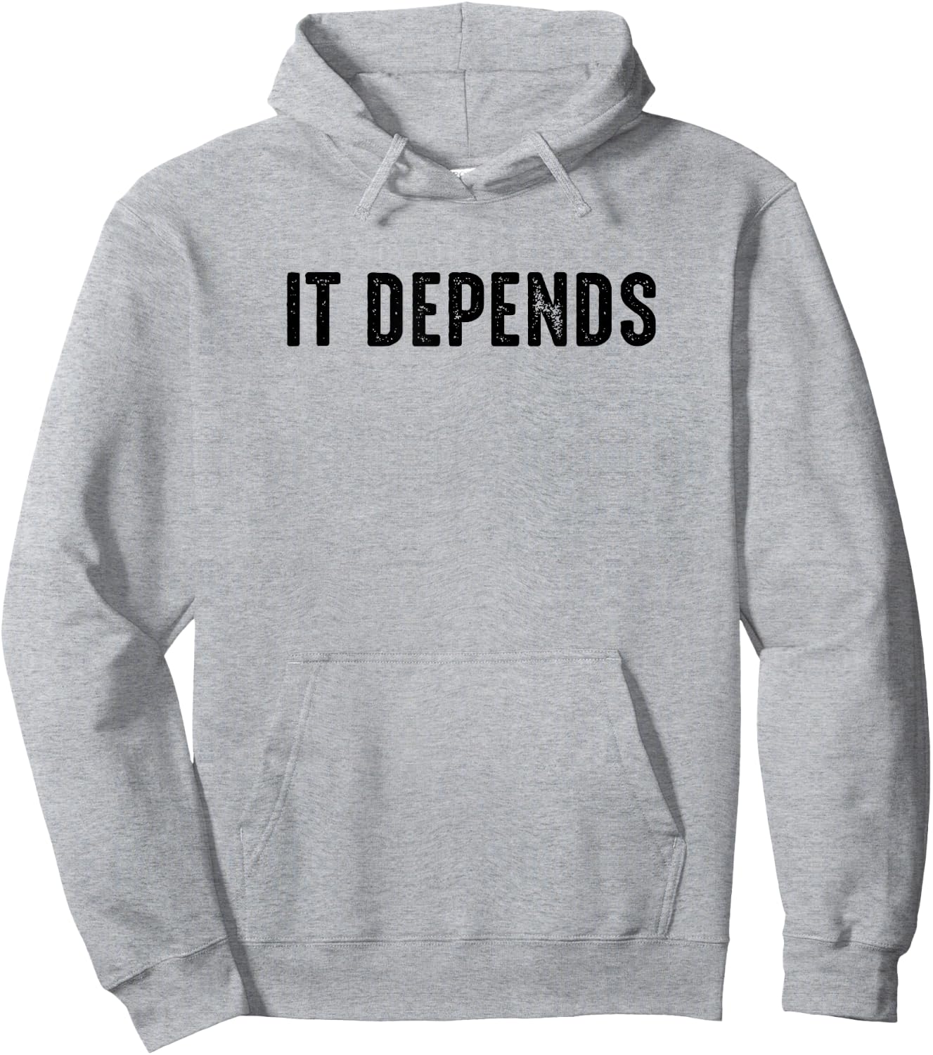 It Depends Funny Lawyer Attorney Philosopher Favorite Saying Hoodie - Hoodie | Ash