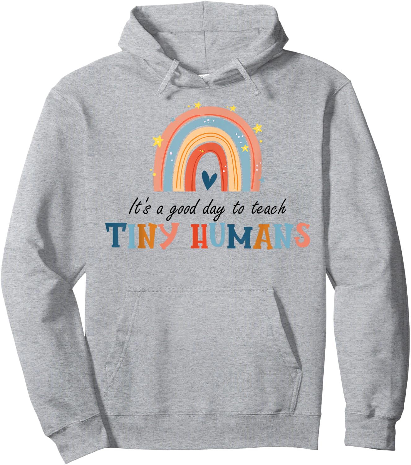 Good Day to Teach Tiny Humans Funny Rainbow Teacher Hoodie - Hoodie | Ash