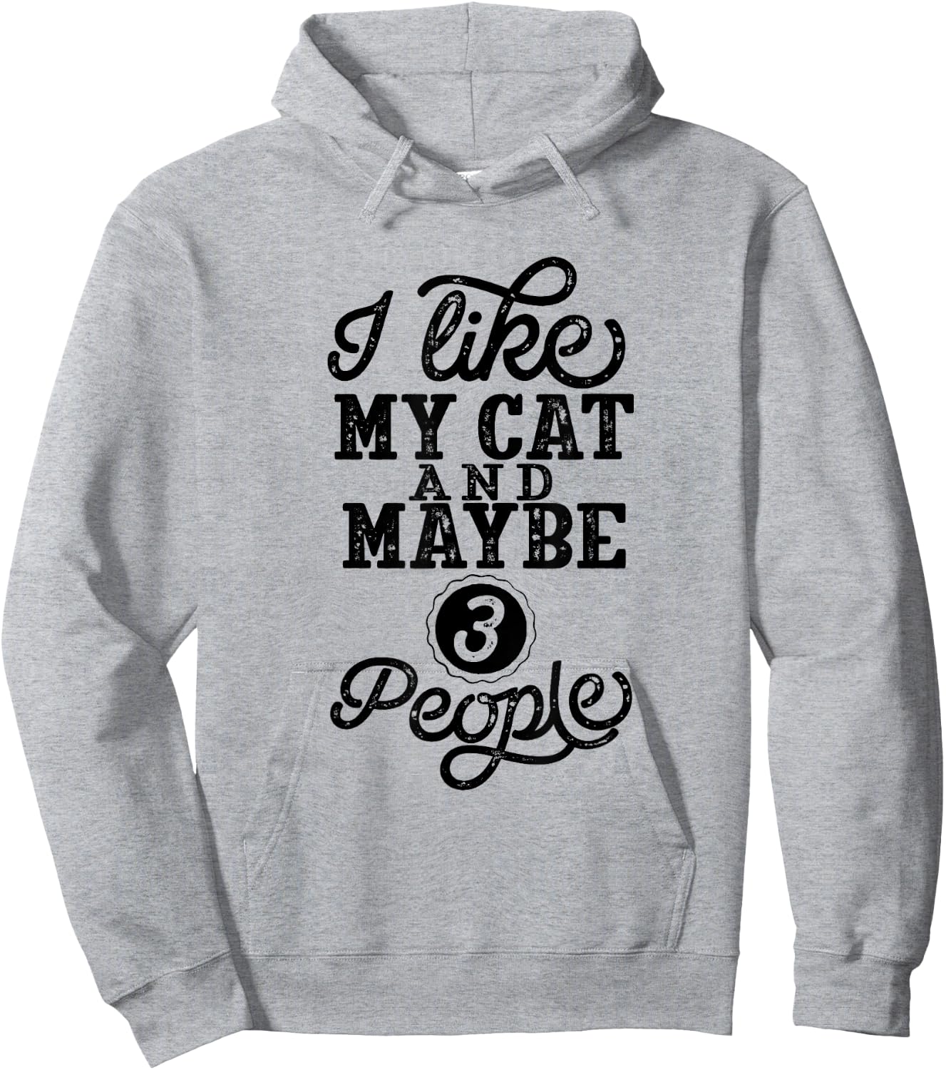 I like my Cat and maybe 3 People Men Women Girls Kids Hoodie - Hoodie | Ash