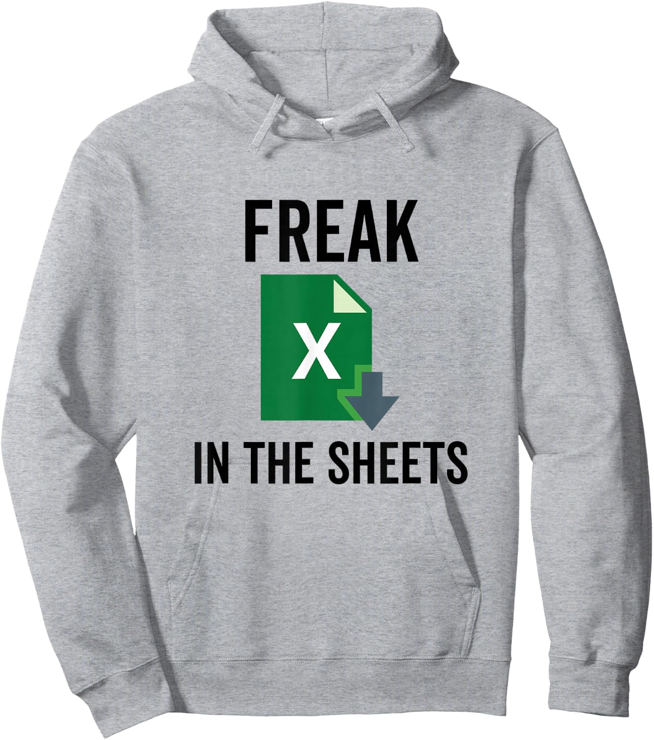 Freak in the Excel Sheets Spreadsheets Funny Computer Joke Hoodie - Hoodie | Ash