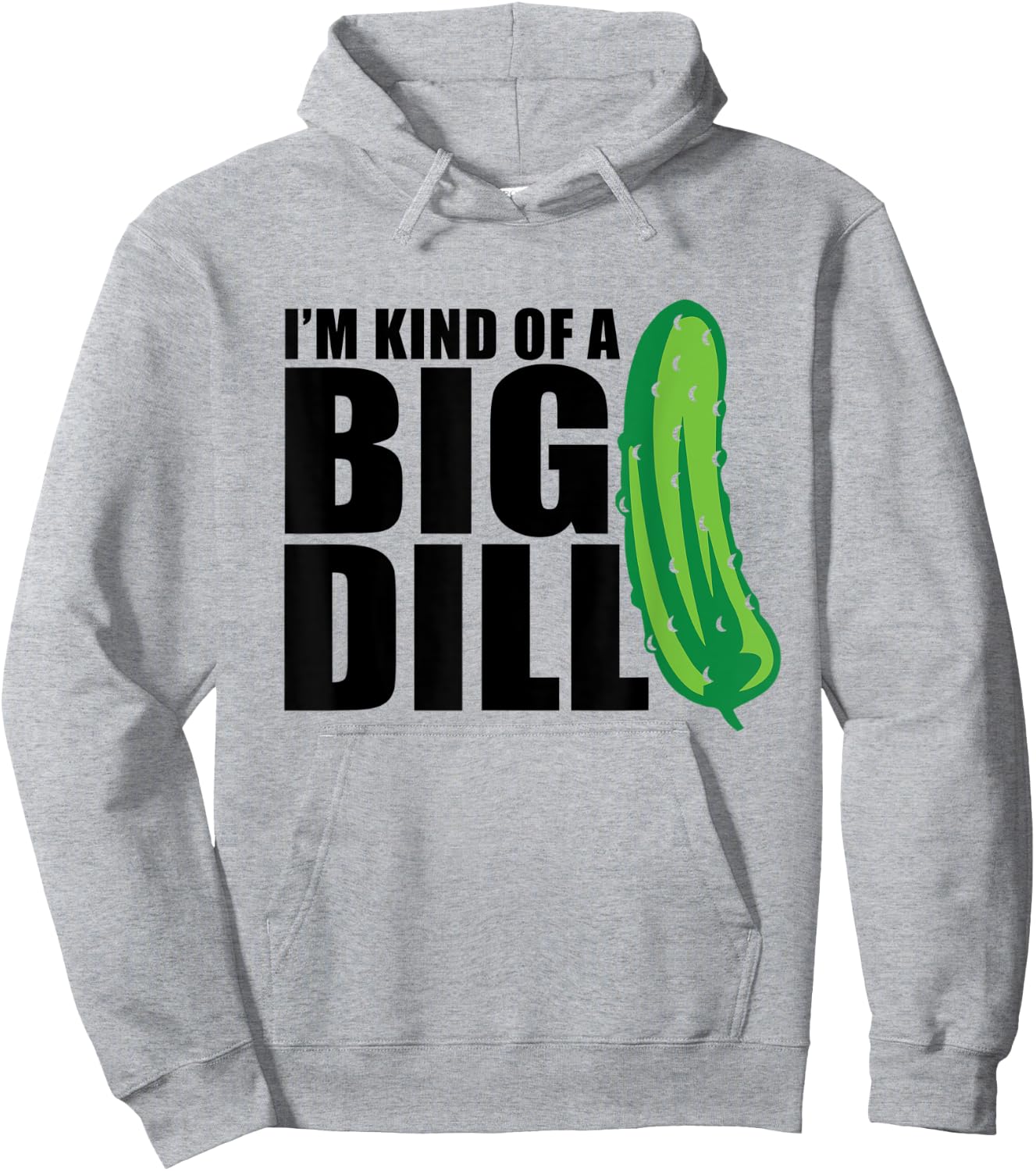I'm Kind of a Big Dill pickle funny food pun Hoodie - Hoodie | Ash