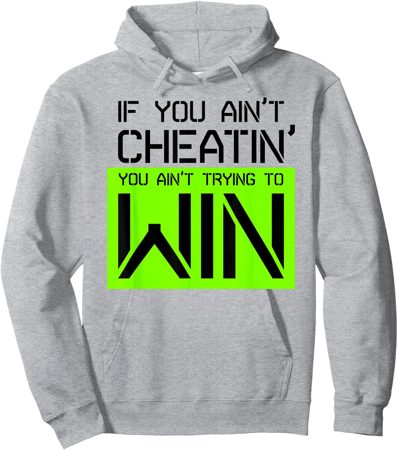 If you ain't cheating, you ain't trying to win gym shirt Hoodie - Hoodie | Ash